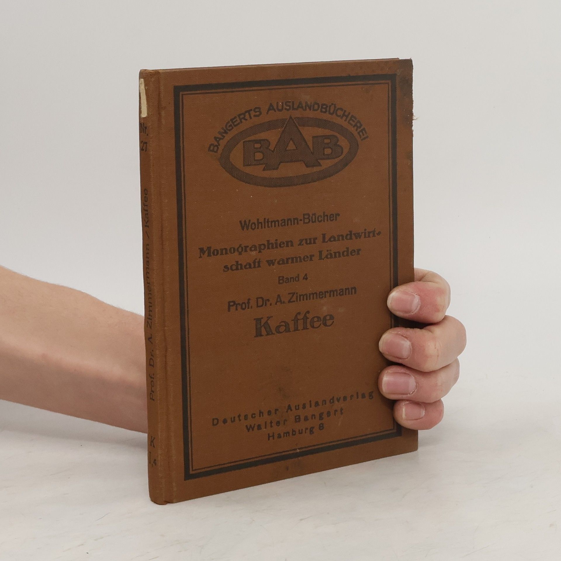 A. Zimmemann  Monographien zur Landwirtschaft warmer Länder 4. Kaffee