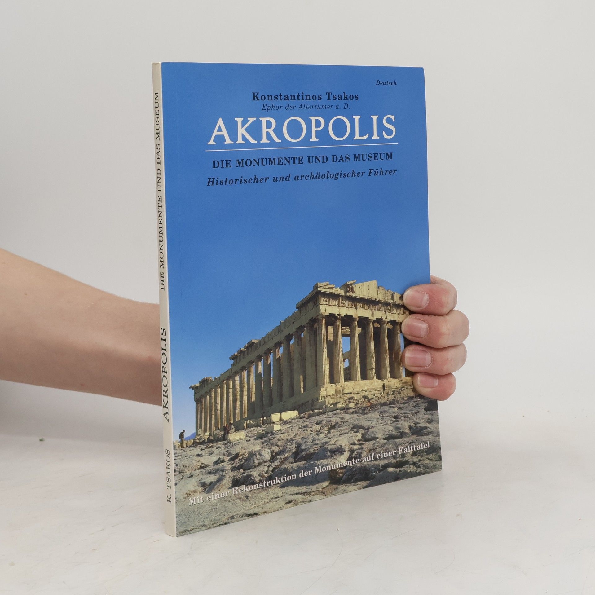 Konstantinos Tsakos Akropolis die Monumente und das Museum
