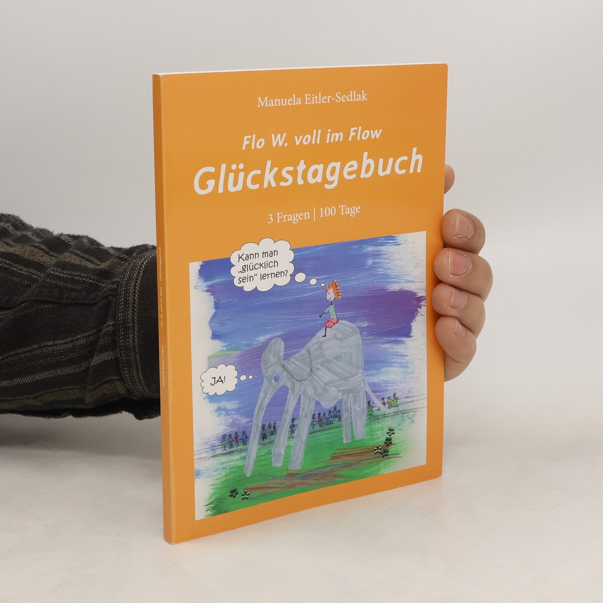 Manuela Eitler-Sedlak Flo W. voll im Flow Glückstagebuch