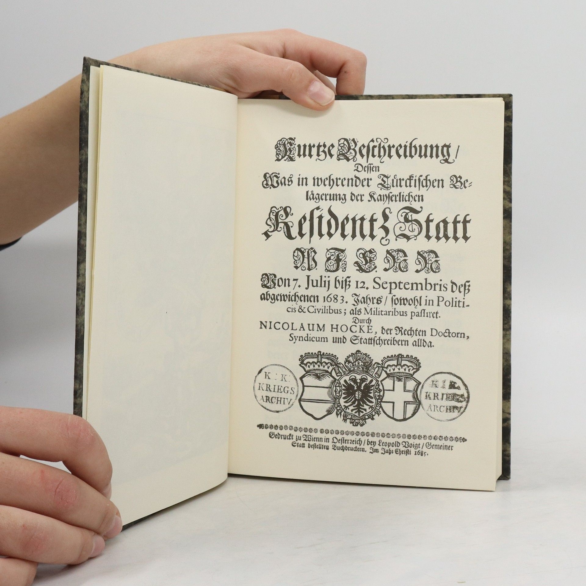 Nicolaum Hocke Kurtze Beschreibung, Dessen Was in wehrender Türckischen Belägerung der Kayserlichen Residentz Statt Wienn Von 7. Julij bis 12. Septembris deß abgewichenen 1683. Jahres, sowohl in Politicis & Civilibus; als Militaribus passiret