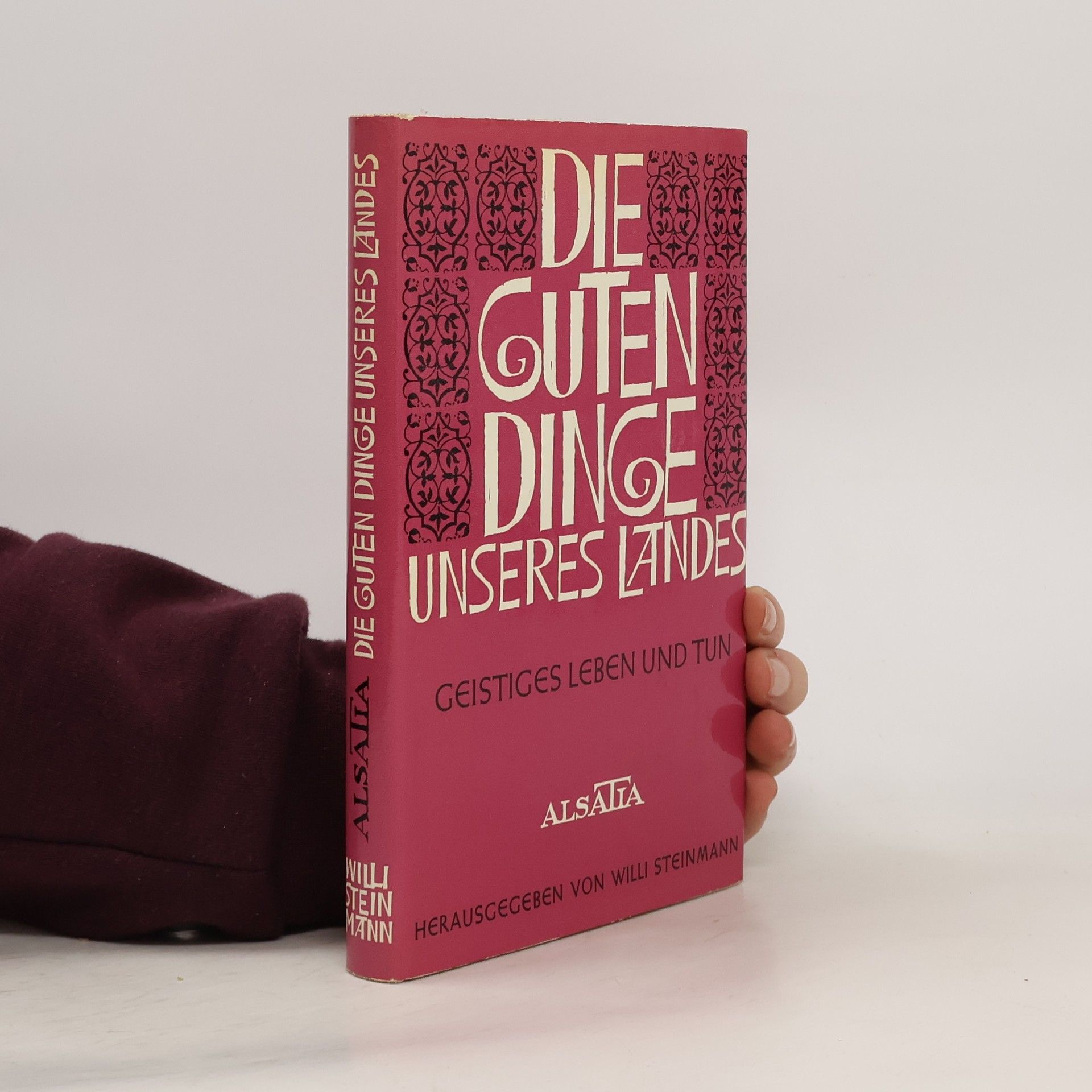 Willi Steinmann Die Guten Dinge unseres Landes