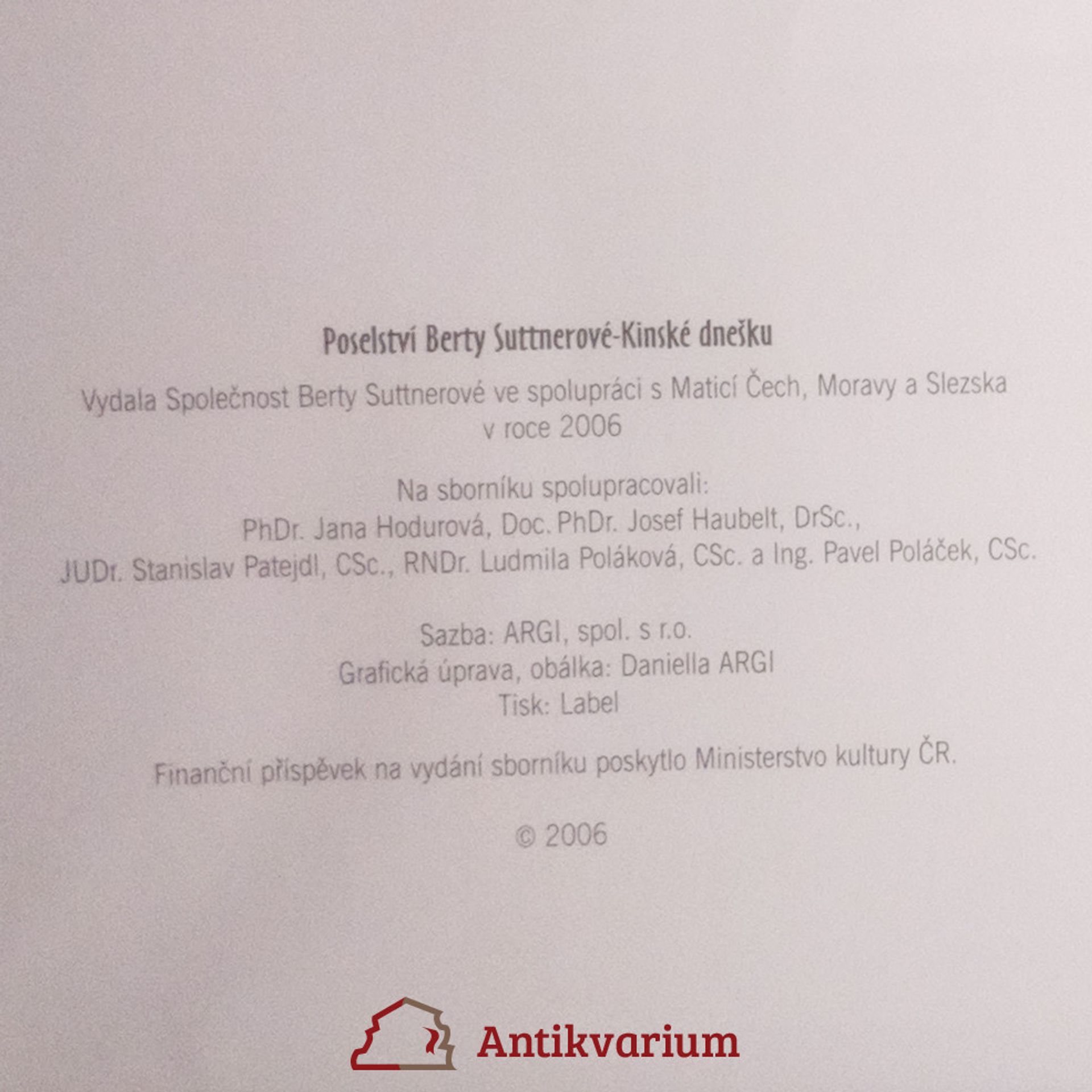 Kolektív autorov Poselství Berty Suttnerové-Kinské dnešku. Sborník projevů na konferenci ve dnech 12. - 13.listopadu 2005