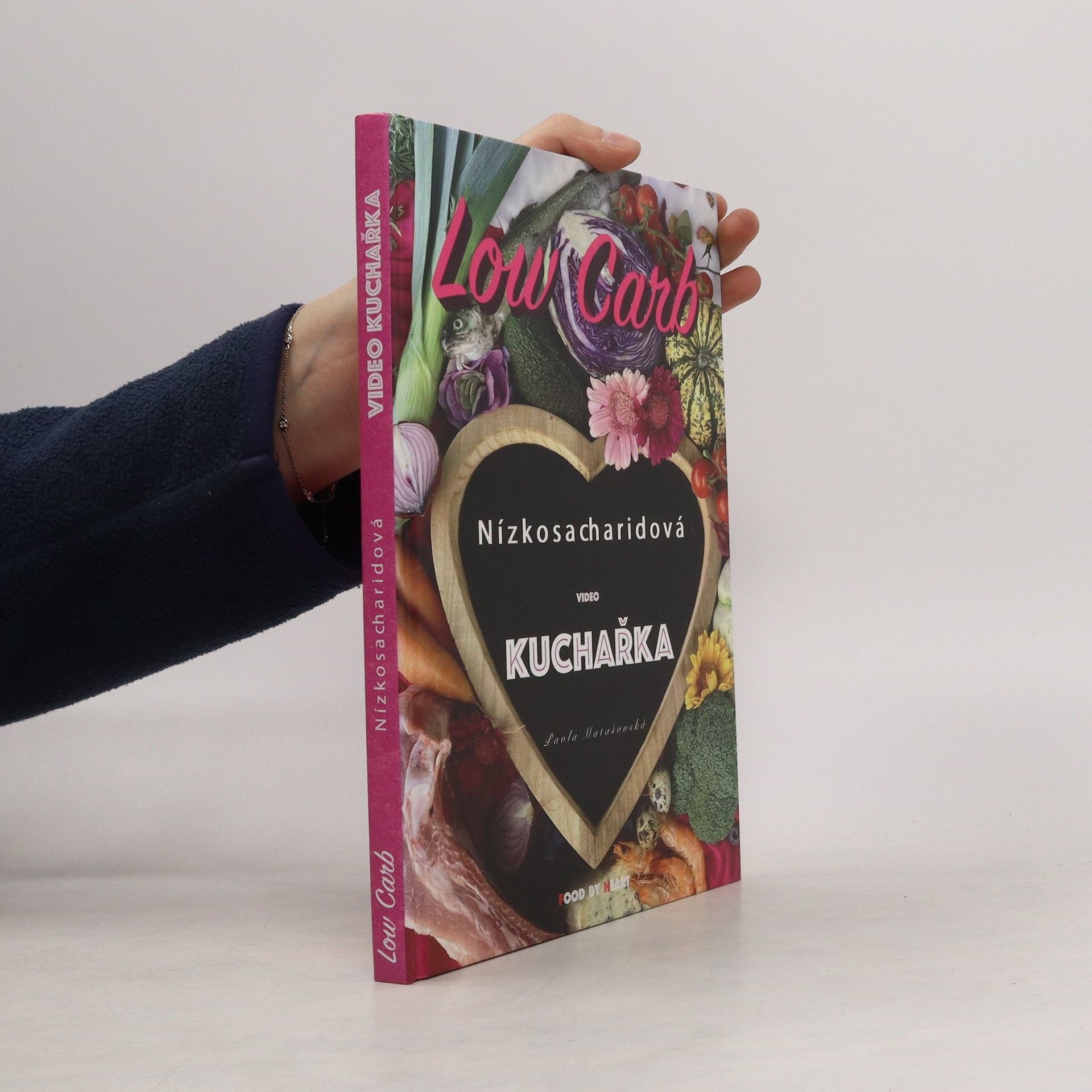Pavla Matašovská Low carb: Nízkosacharidová video kuchařka