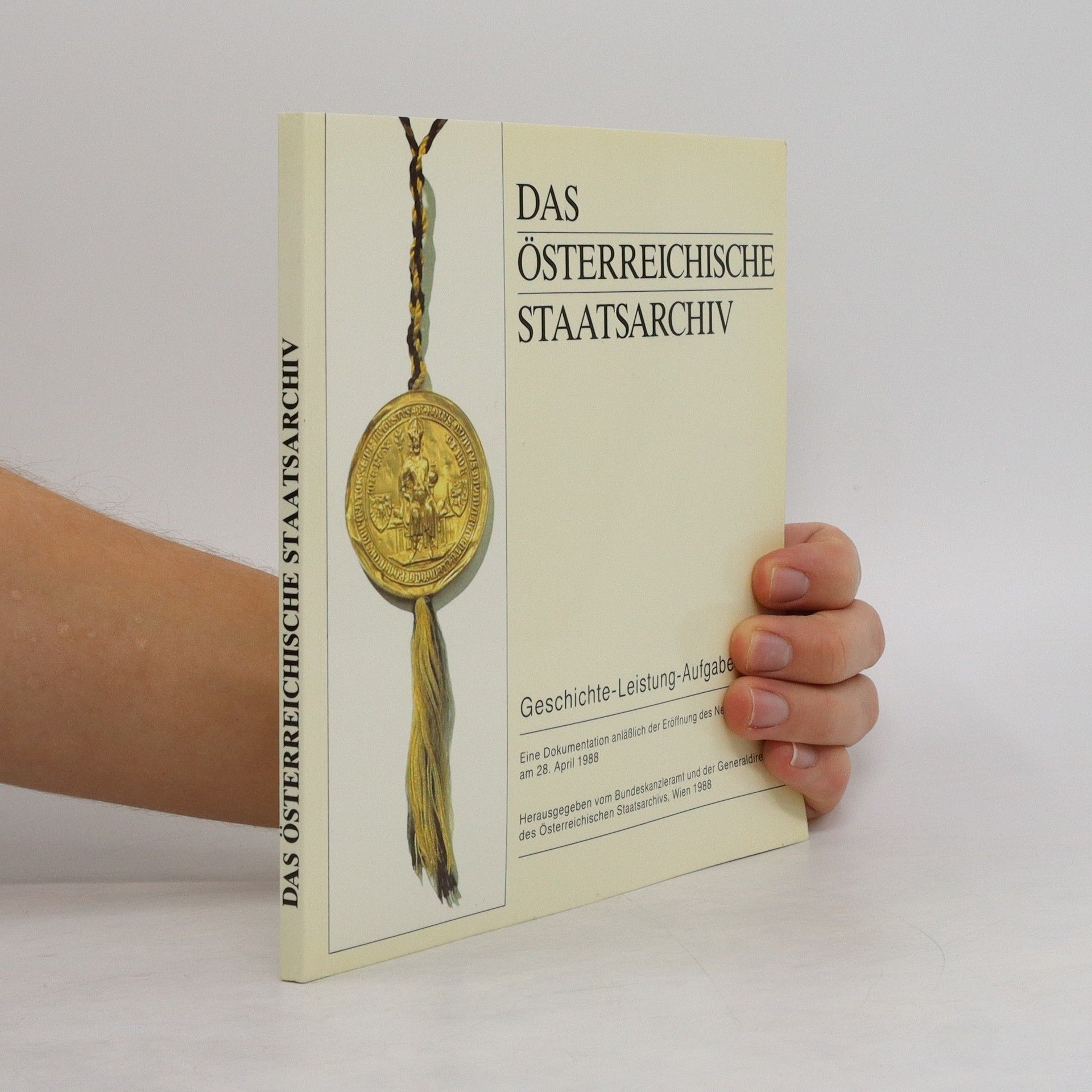 kolektiv Das Österreichische Staatsarchiv