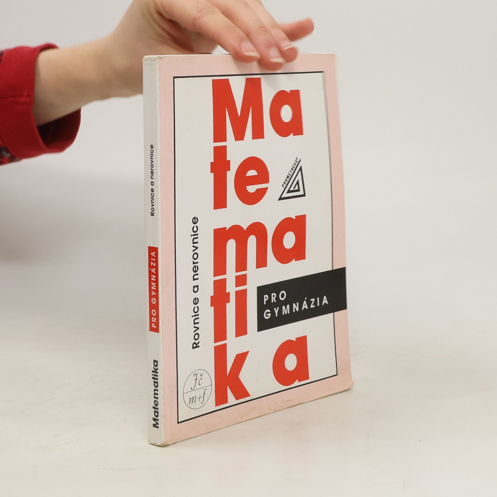 Jura Charvát Matematika pro gymnázia. Rovnice a nerovnice