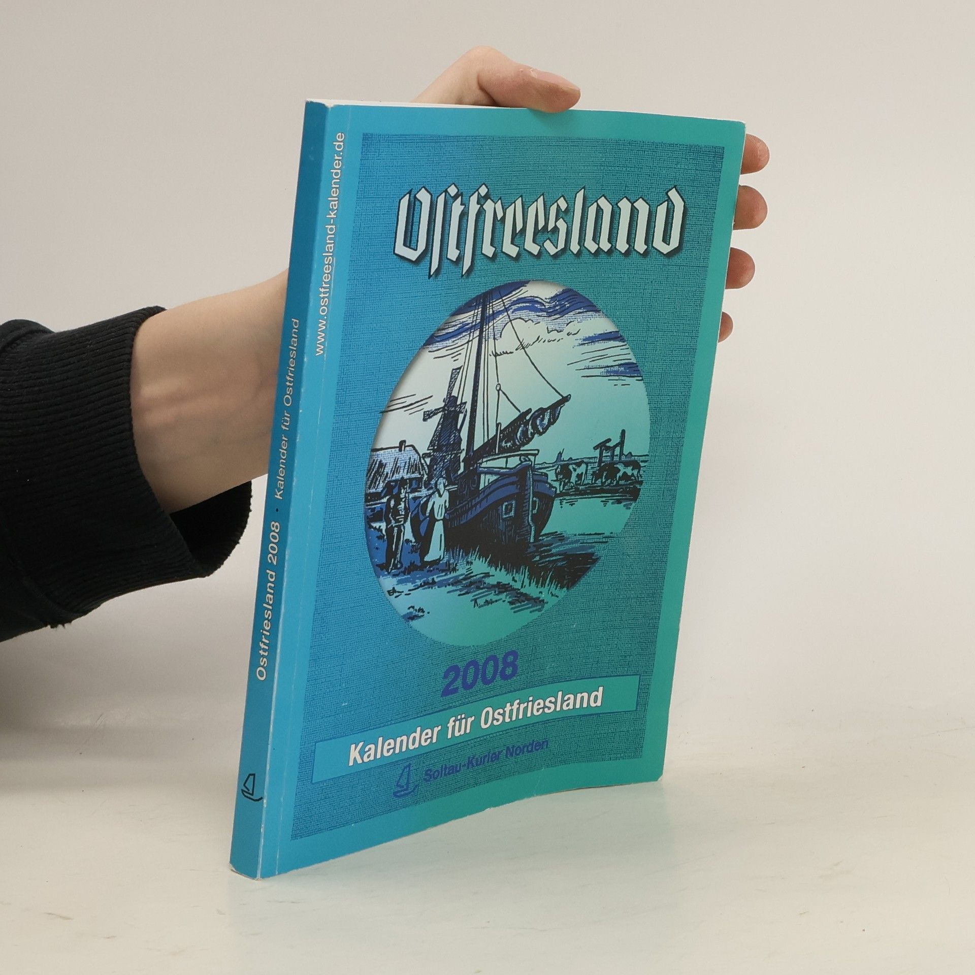 Autorenkollektiv Ostfreesland. Kalender für Ostfriesland 2008