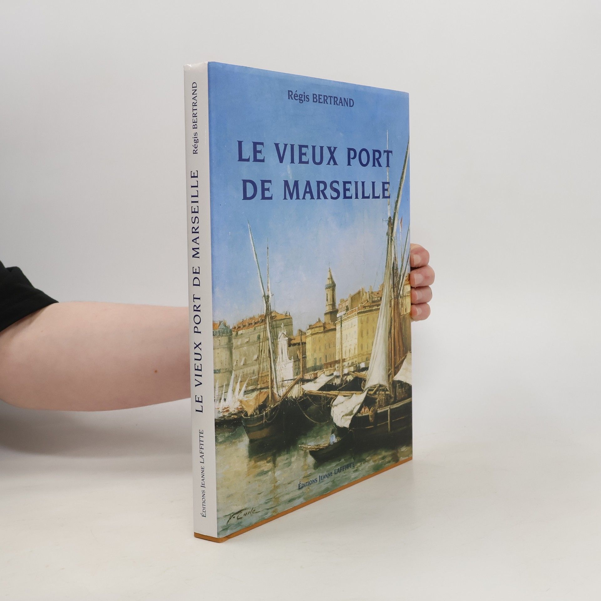 Collectif d'auteurs Le Vieux Port de Marseille