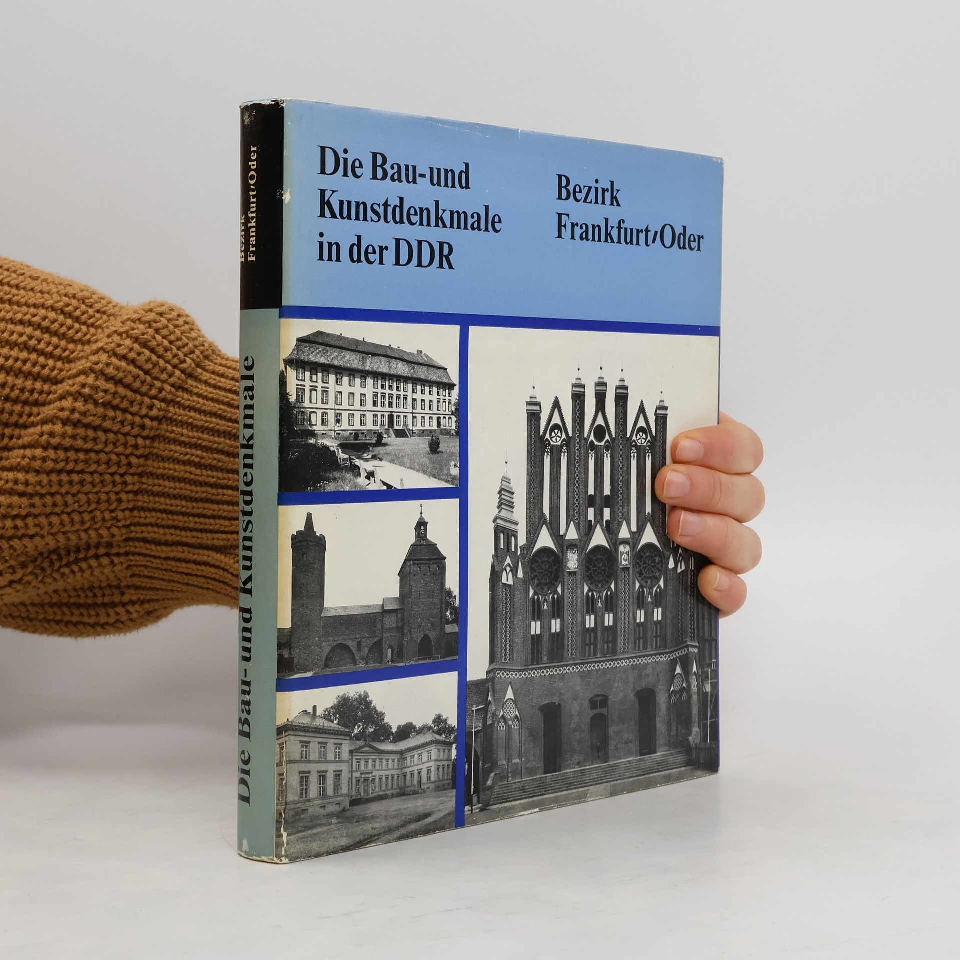kolektiv Die Bau-und Kunstdenkmale in deer DDR