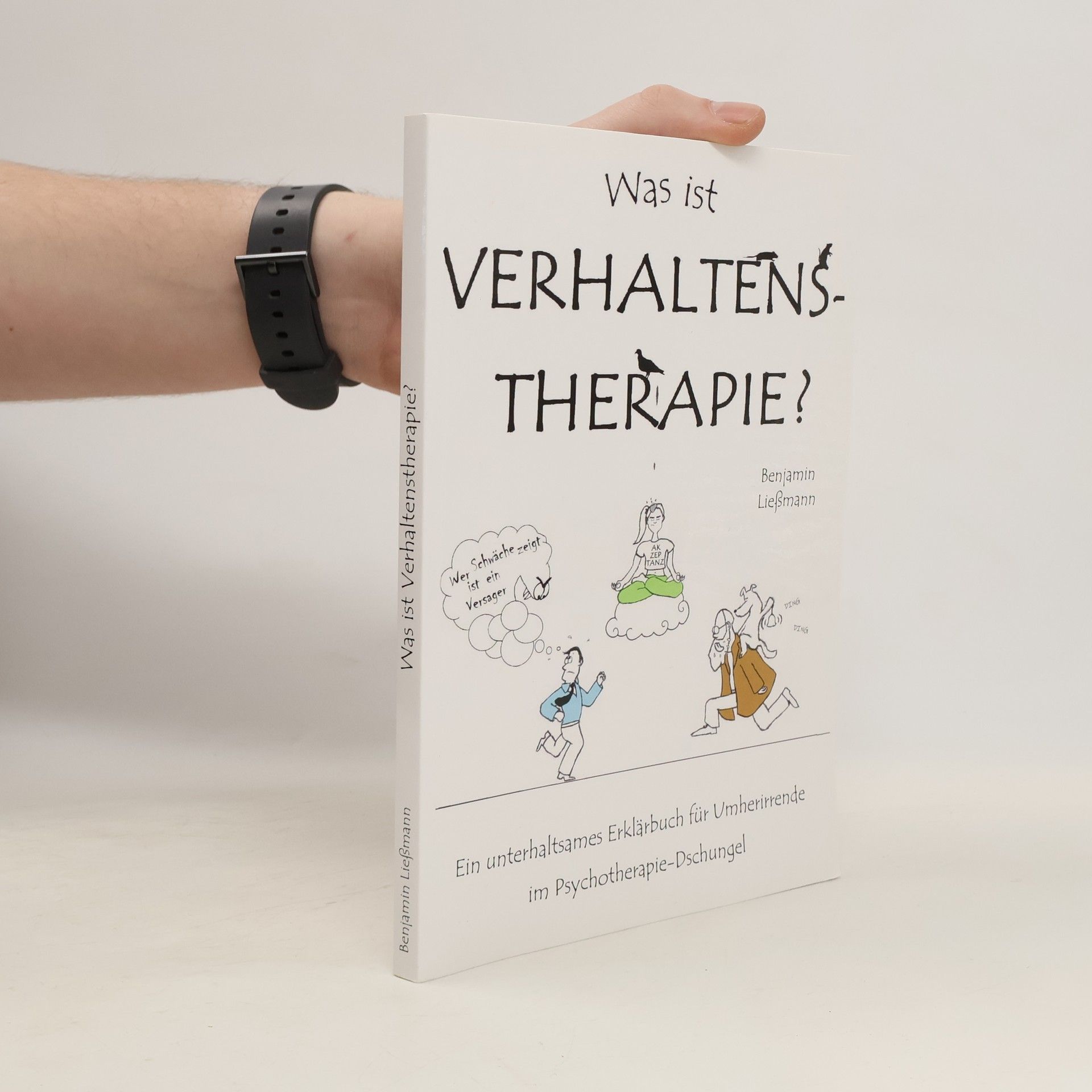 Benjamin Ließmann Was ist Verhaltenstherapie?