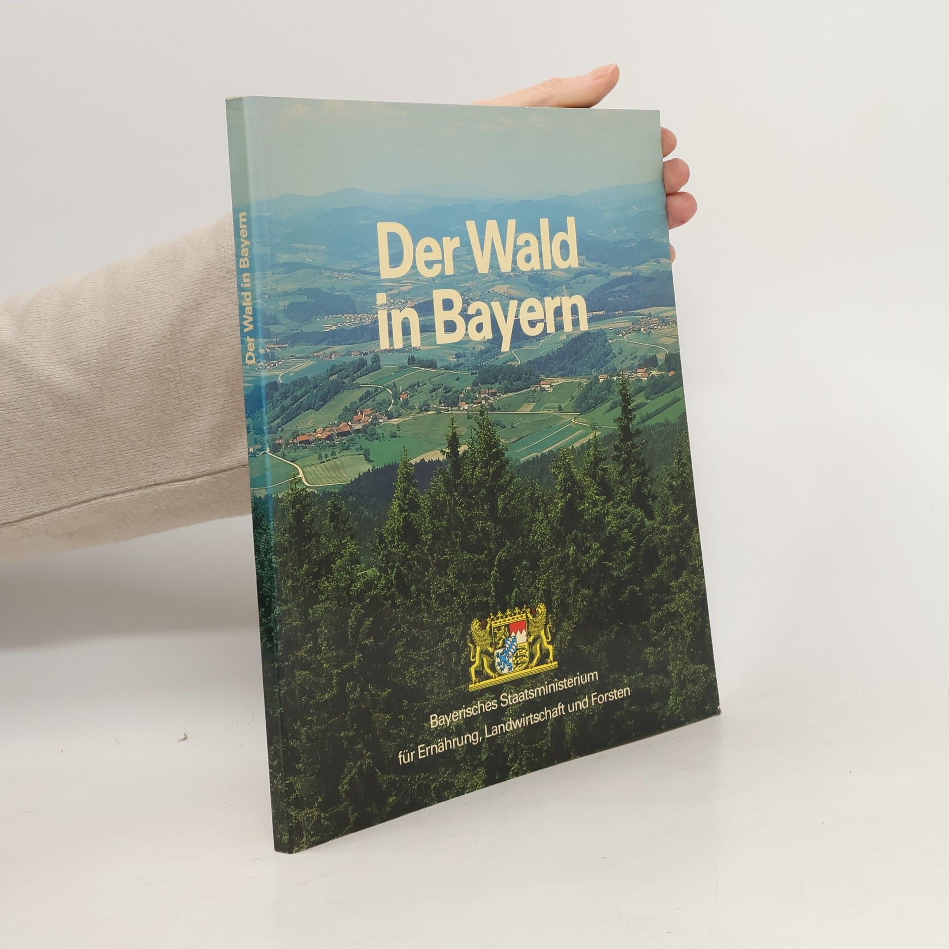 Autorenkollektiv Der Wald in Bayern