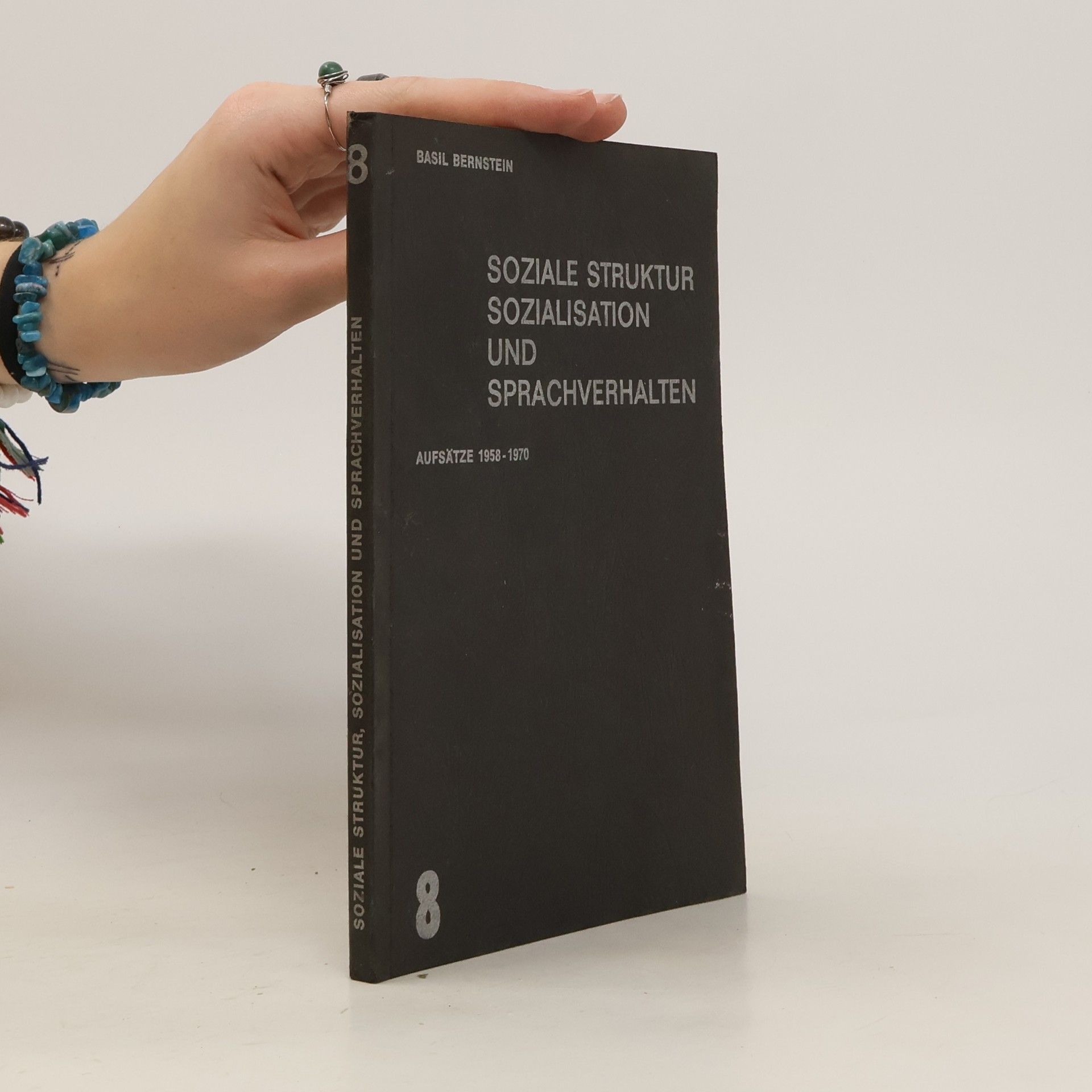 Soziale Struktur, Sozialisation und Sprachverhalten : Aufsätze 1958-1970