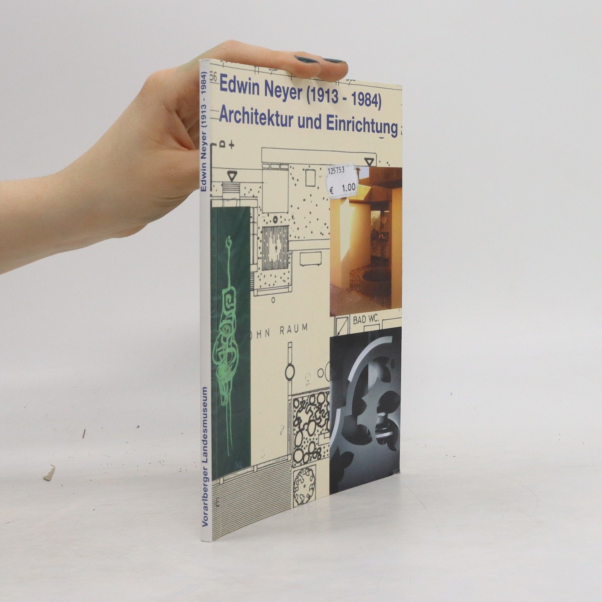 Various authors Edwin Neyer (1913-1984). Architektur und Einrichtung