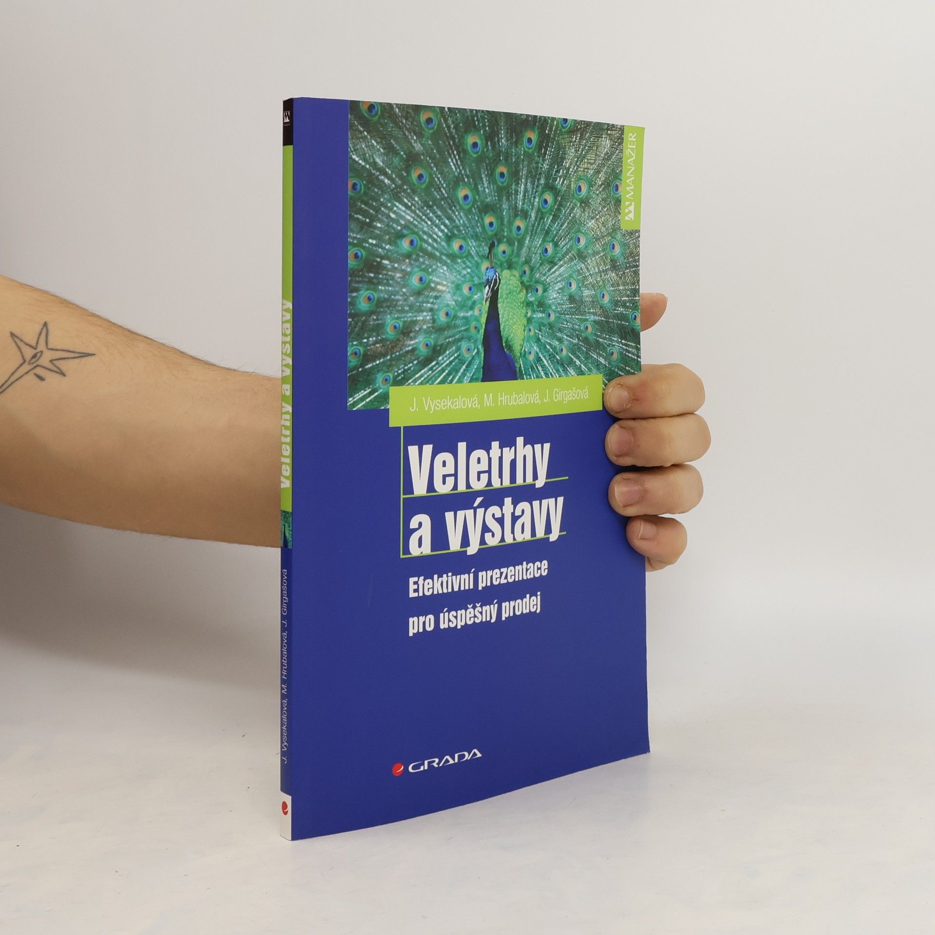 Jitka Vysekalová Veletrhy a výstavy. Efektivní prezentace pro úspěšný prodej