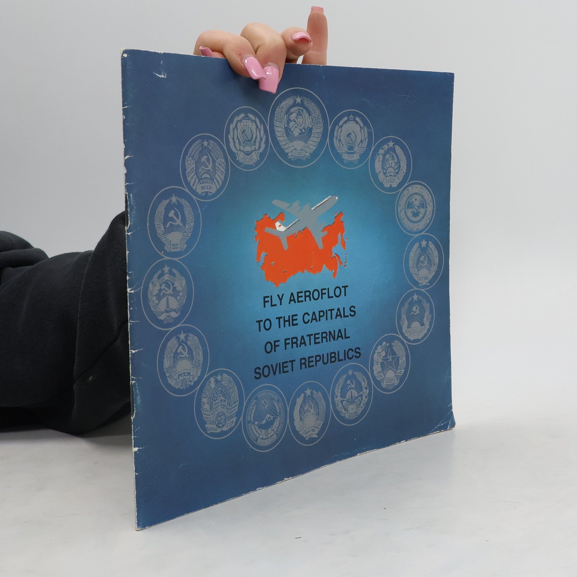 Collectif d'auteurs Fly Aeroflot to the Capitals of Fraternal Soviet Republics