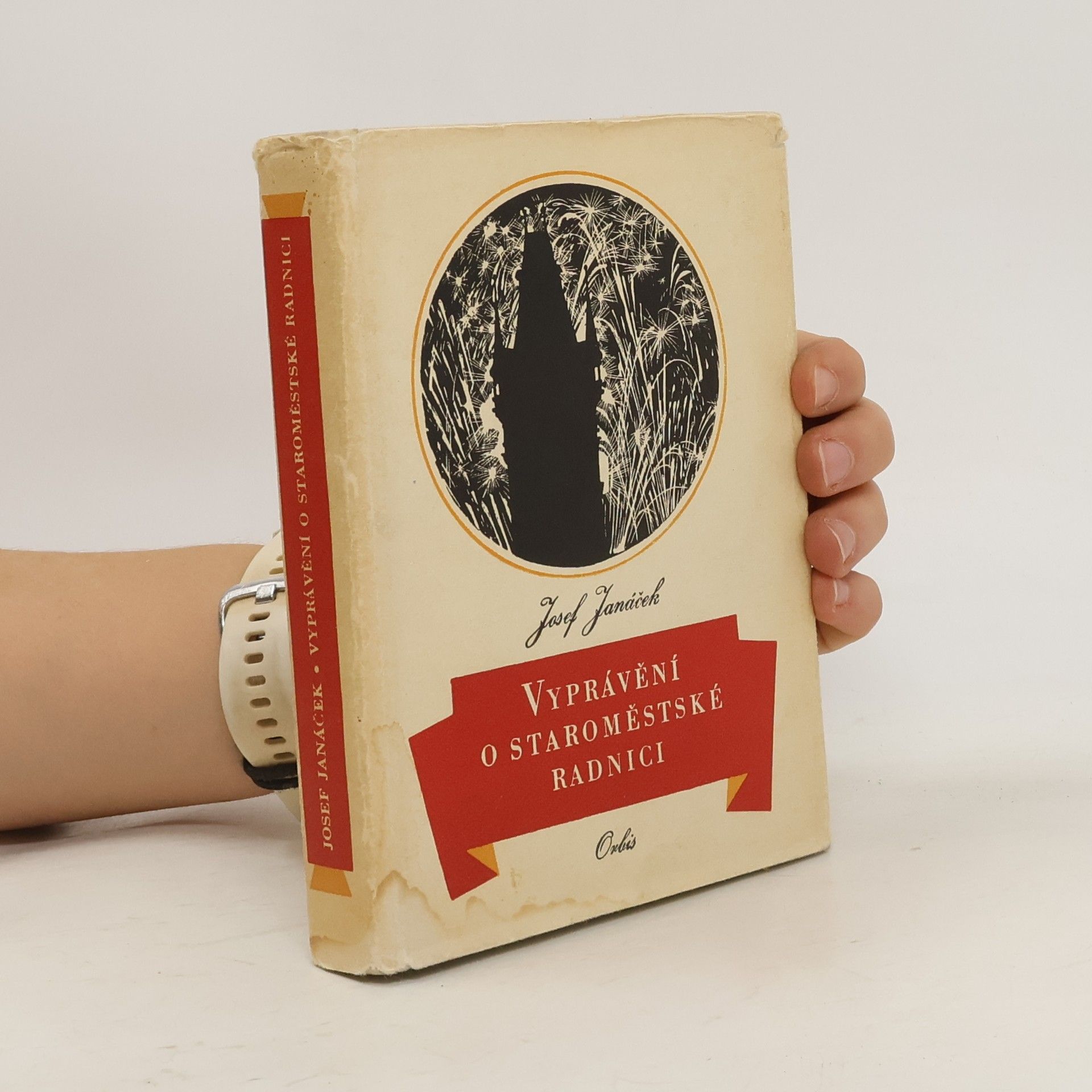 Josef Janáček Vyprávění o Staroměstské radnici