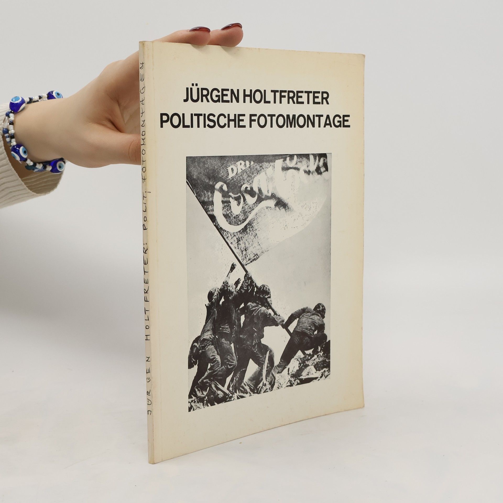 Autorenkollektiv Jürgen Holtfreter Politische Fotomontage