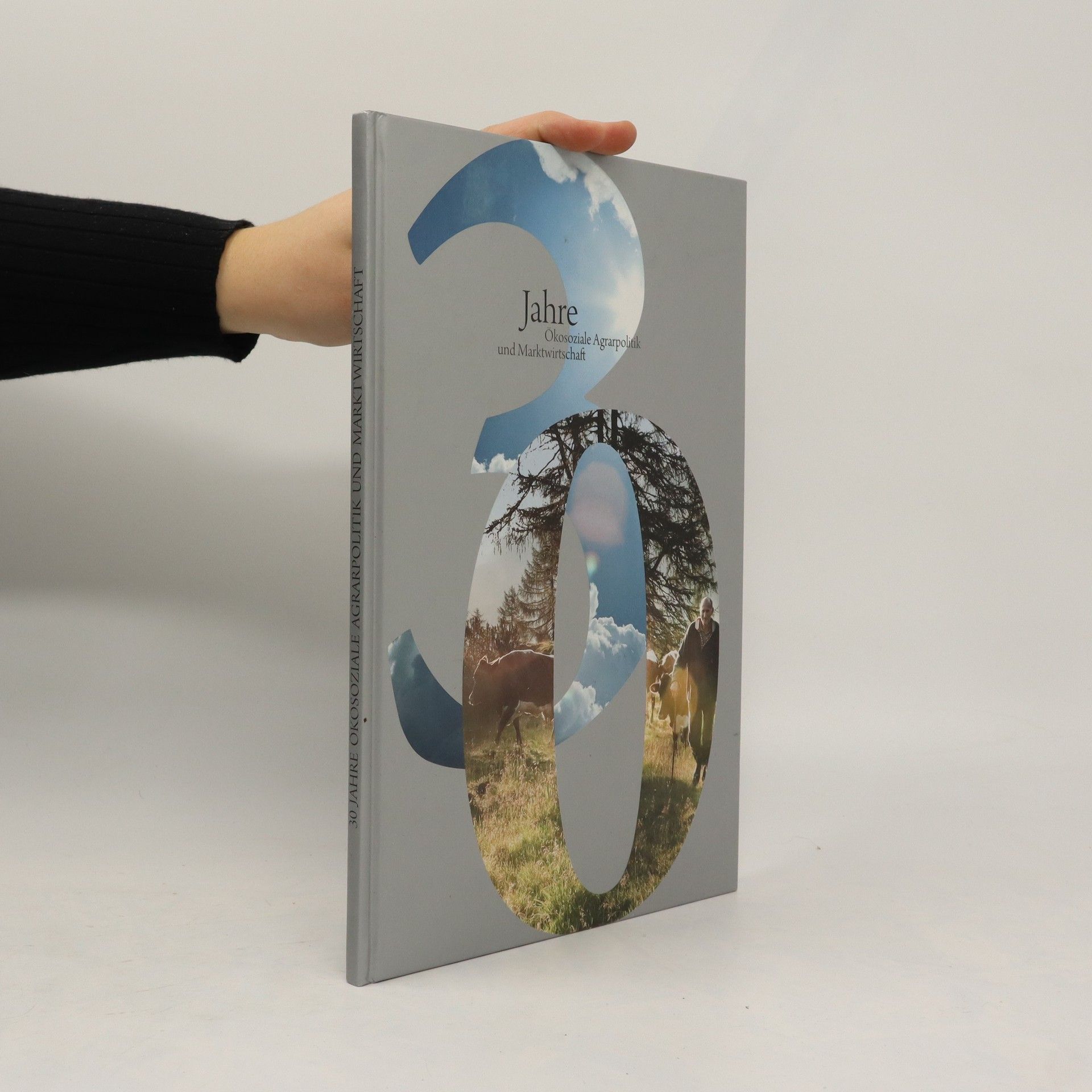 kolektiv 30 Jahre Ökosoziale Agrarpolitik und Marktwirtschaft