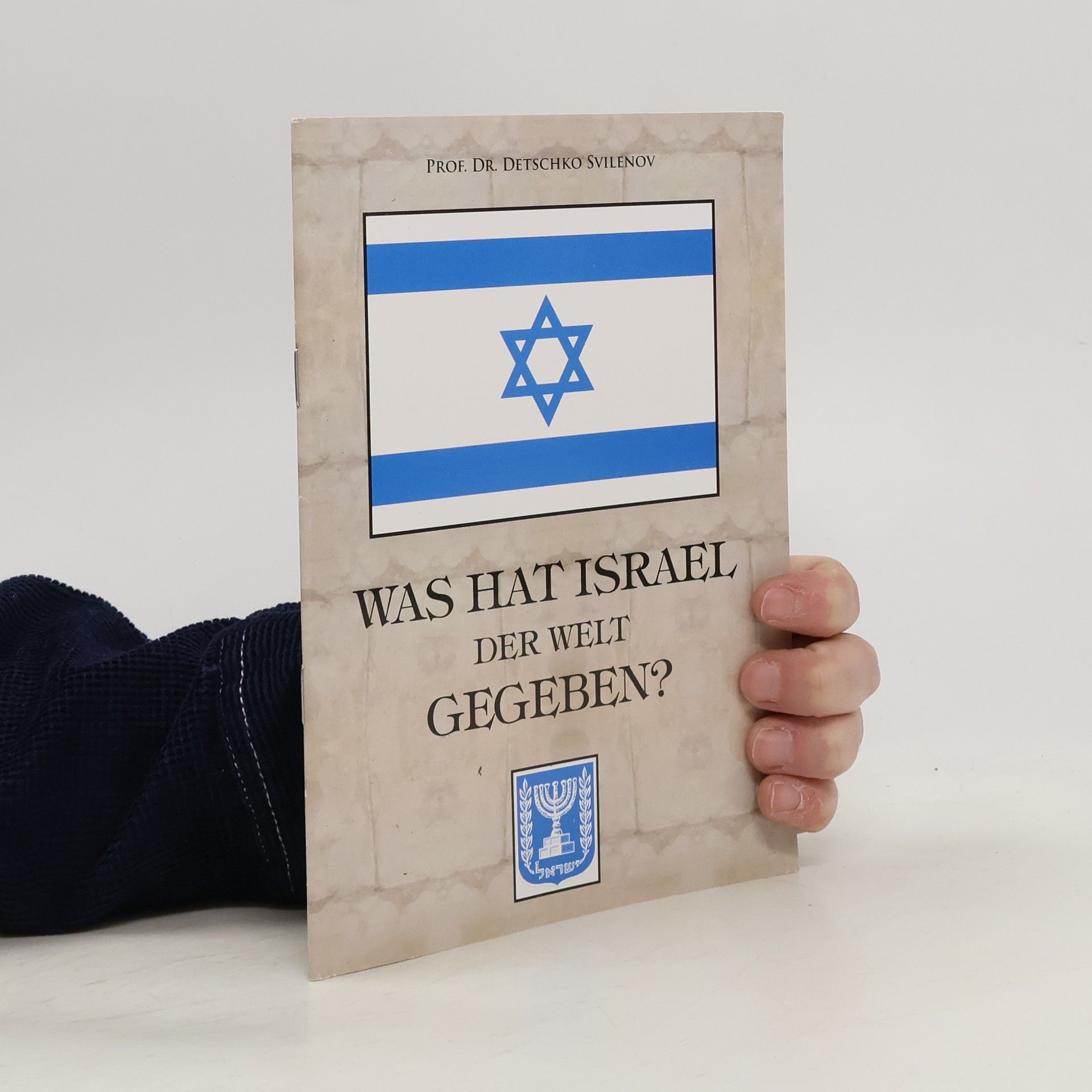 Detschko Svilenov Was hat Israel der Welt gegeben?