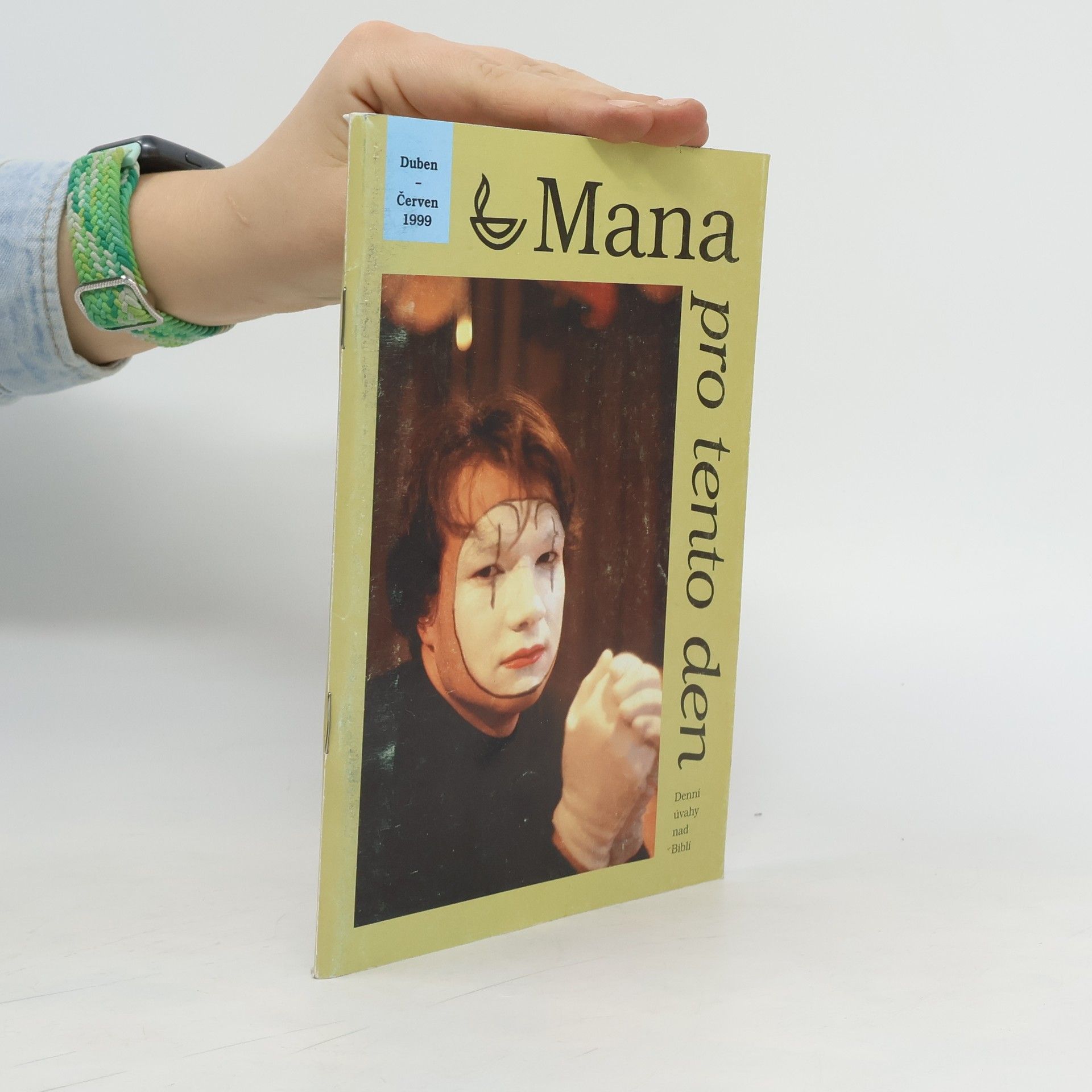 kolektiv Mana pro tento den. Duben - Červen 1999