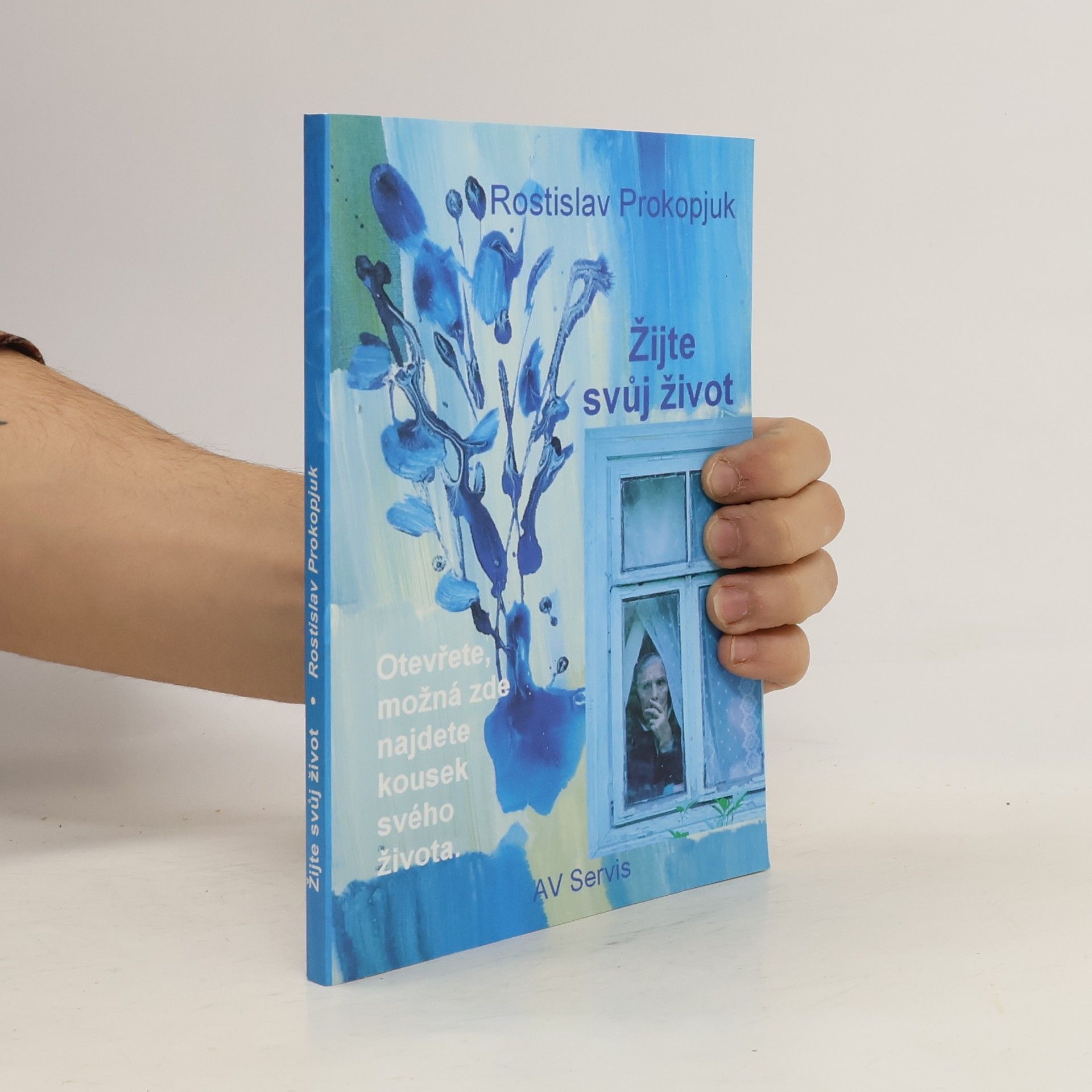 Rostislav Prokopjuk Žijte svůj život