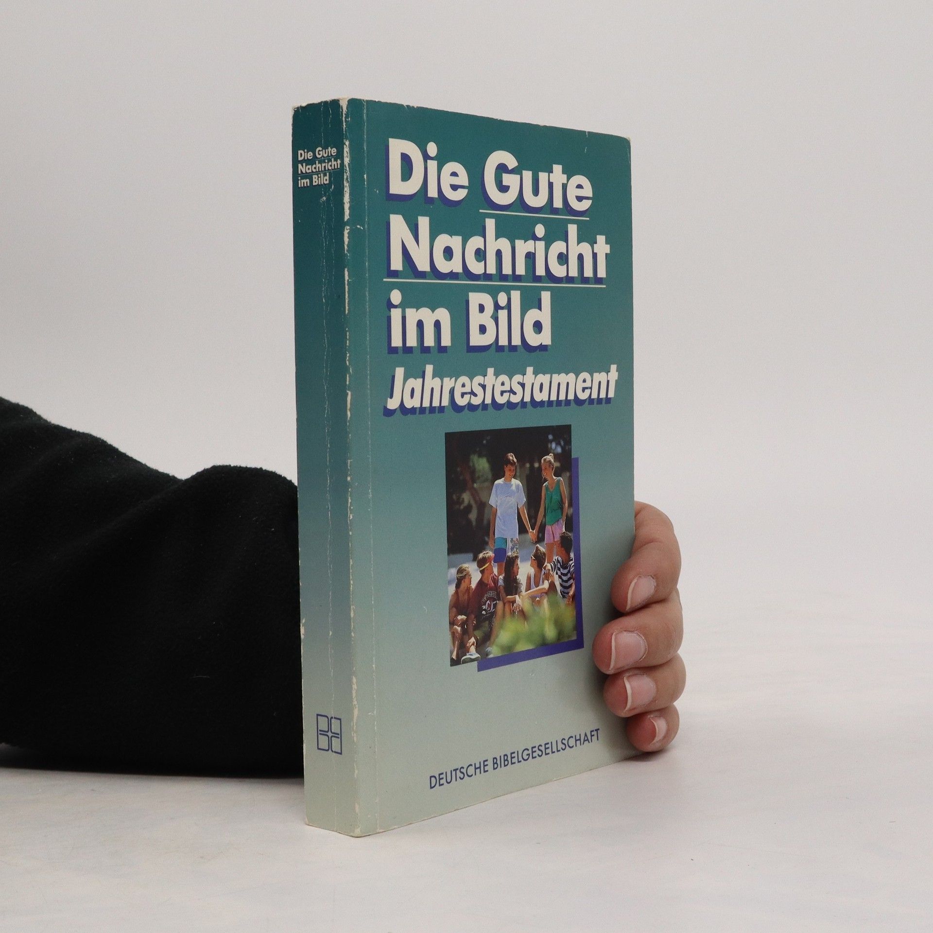 Autorenkollektiv Die Gute Nachricht im Bild