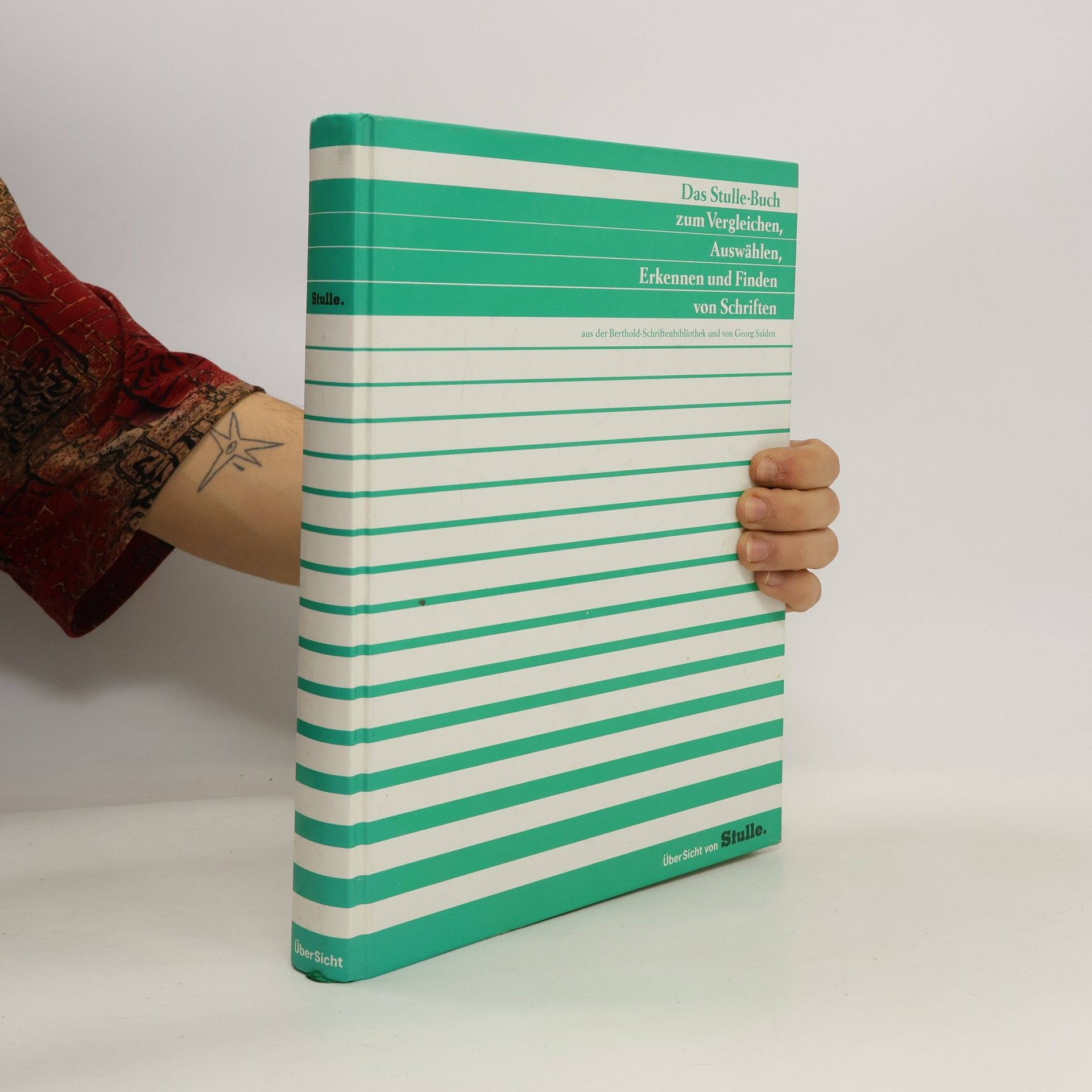 Das Stulle-Buch zum Vergleichen, Auswählen, Erkennen und Finden von Schriften