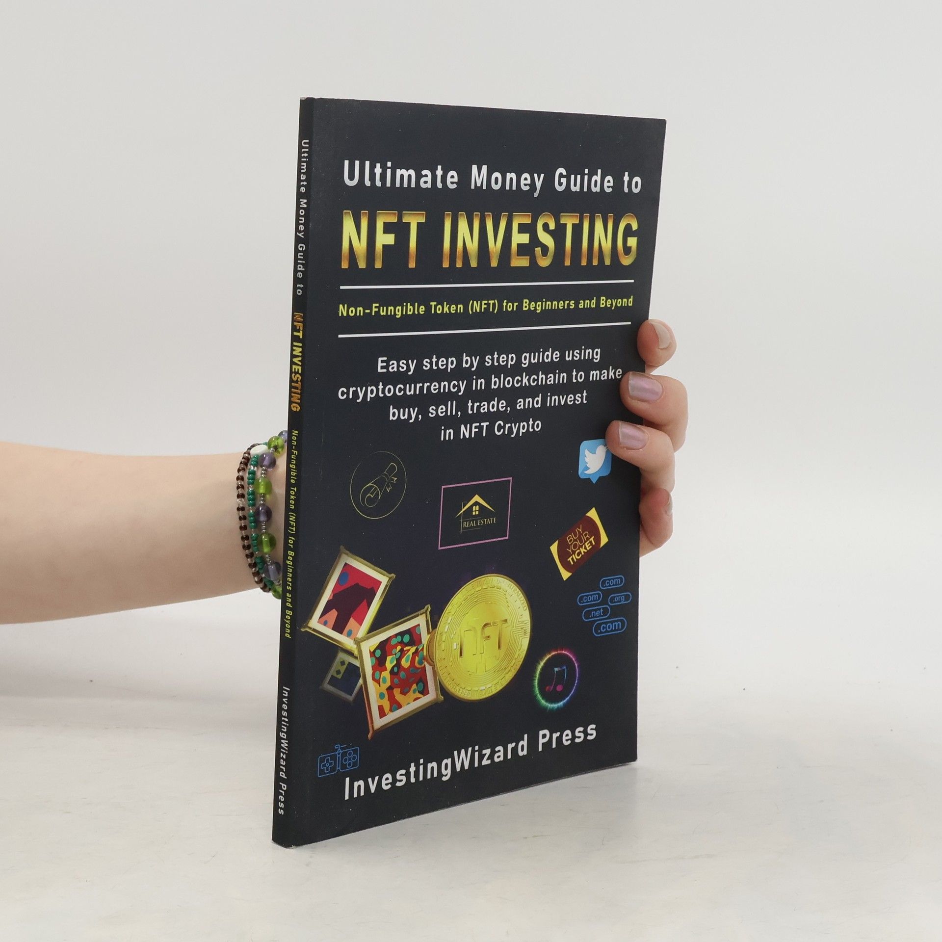 Auteurscollectief Ultimate Money Guide to NFT Investing