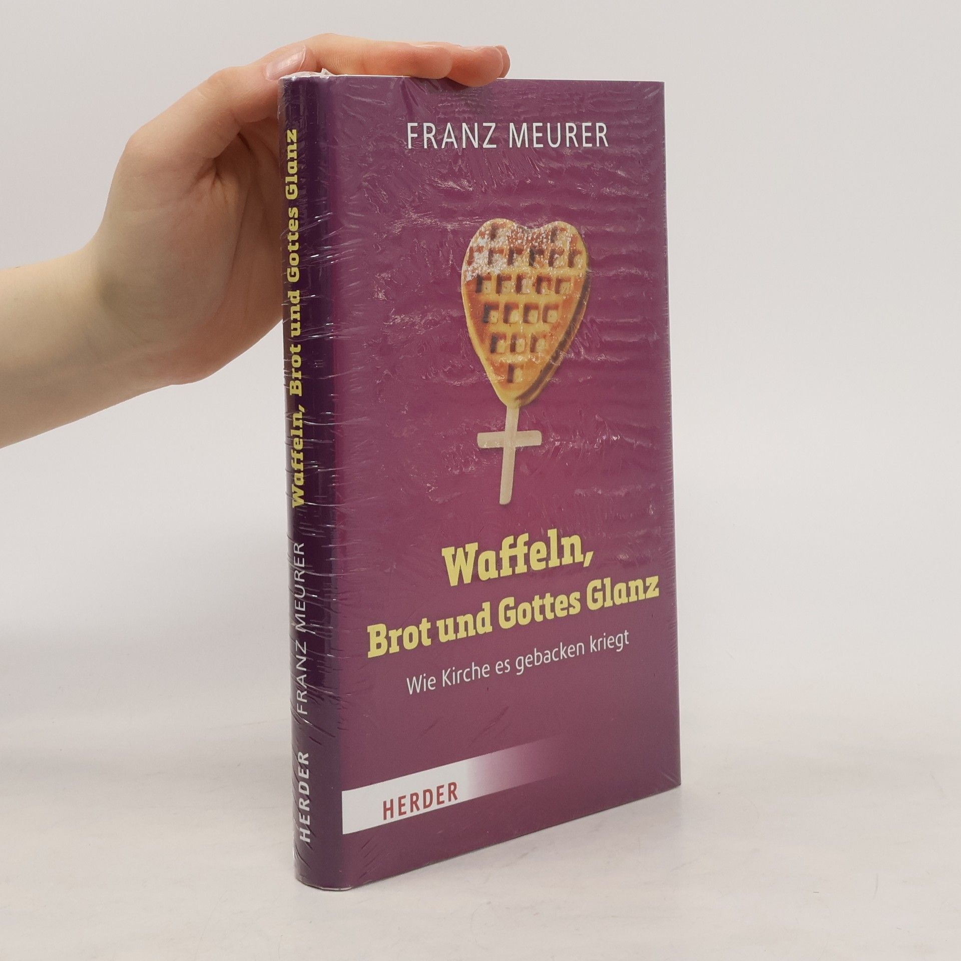 Franz Meurer Waffeln, Brot und Gottes Glanz