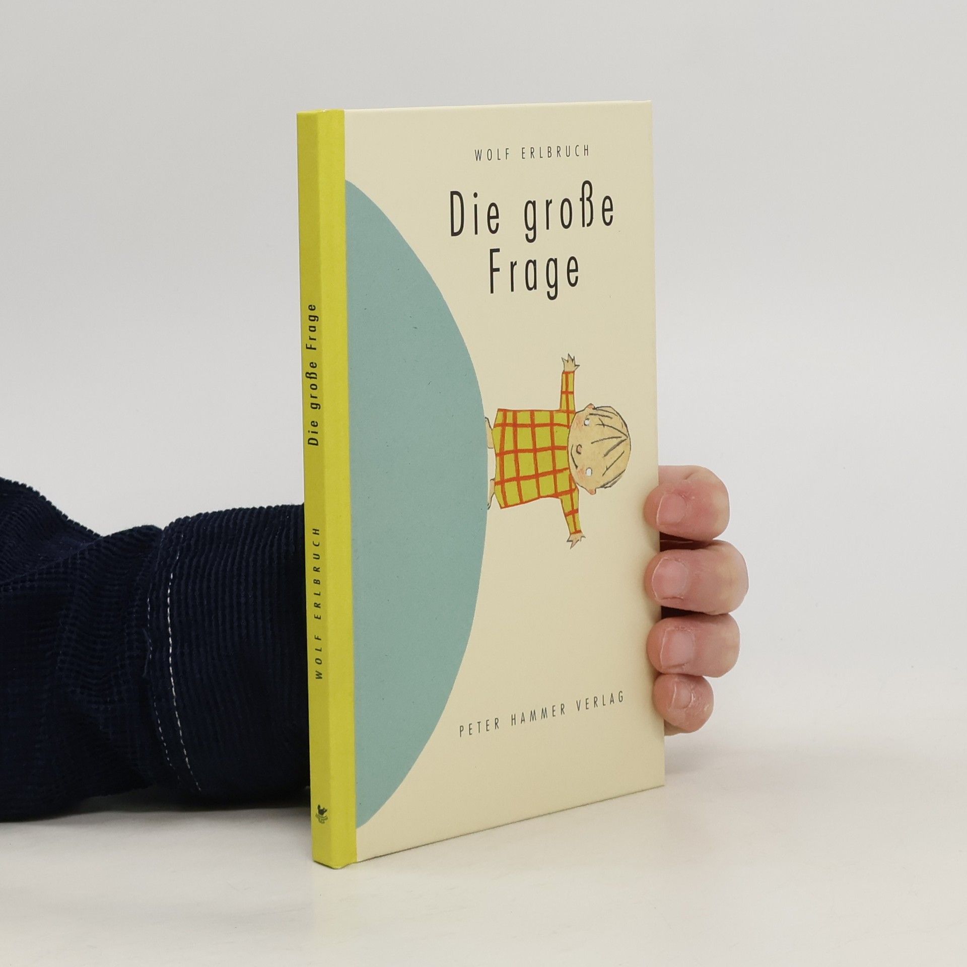 Wolf Erlbruch Die große Frage