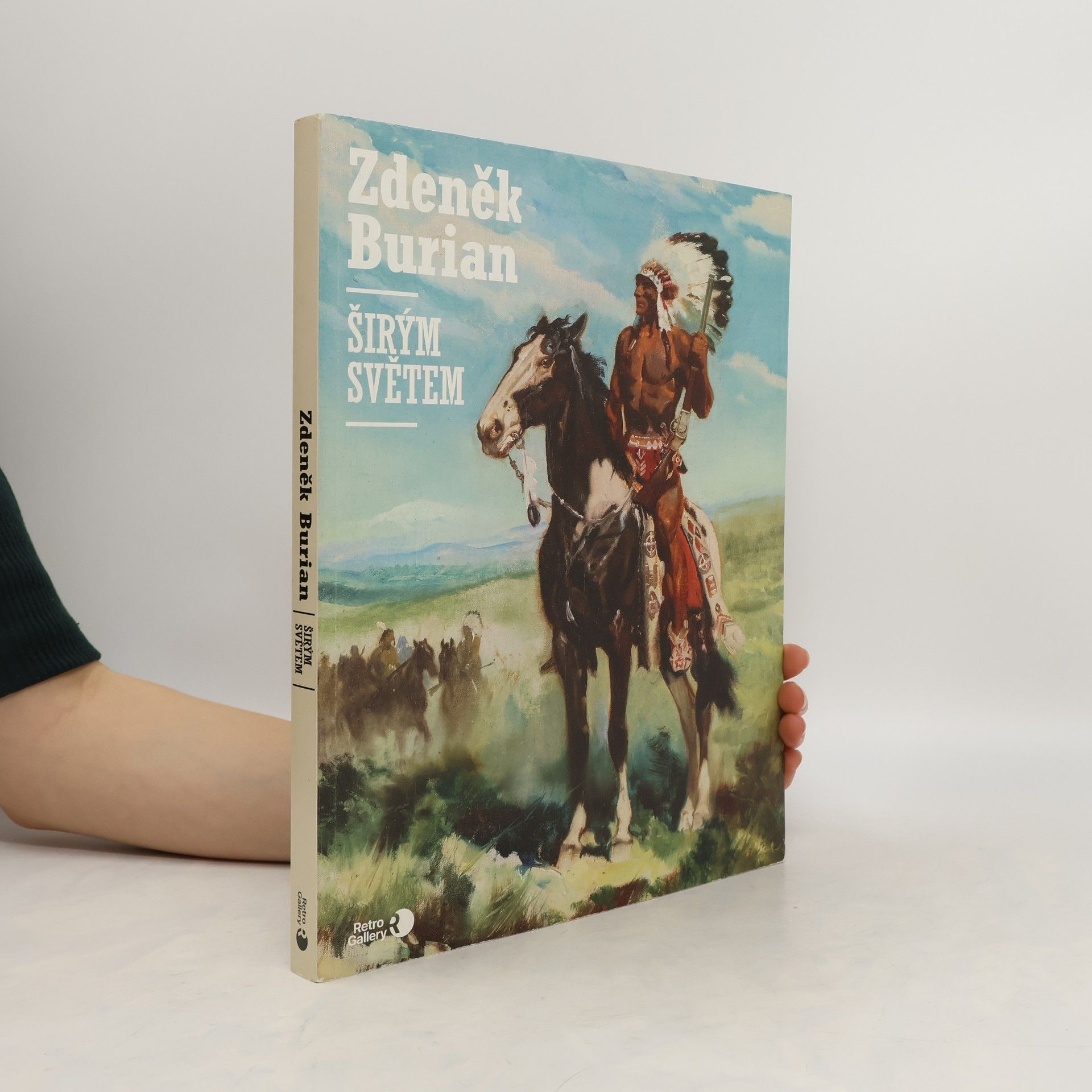 Zdeněk Burian Zdeněk Burian. Širým světem