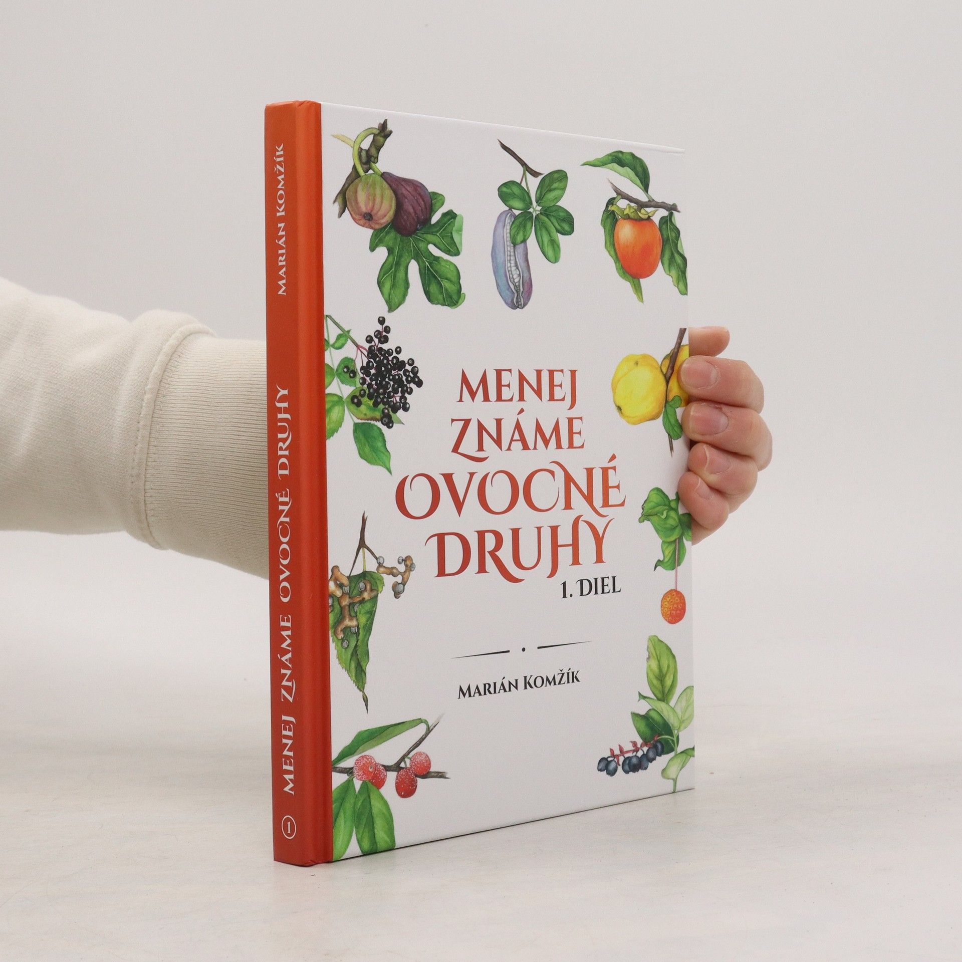 Marián Komžík Menej známe ovocné druhy 2. diel
