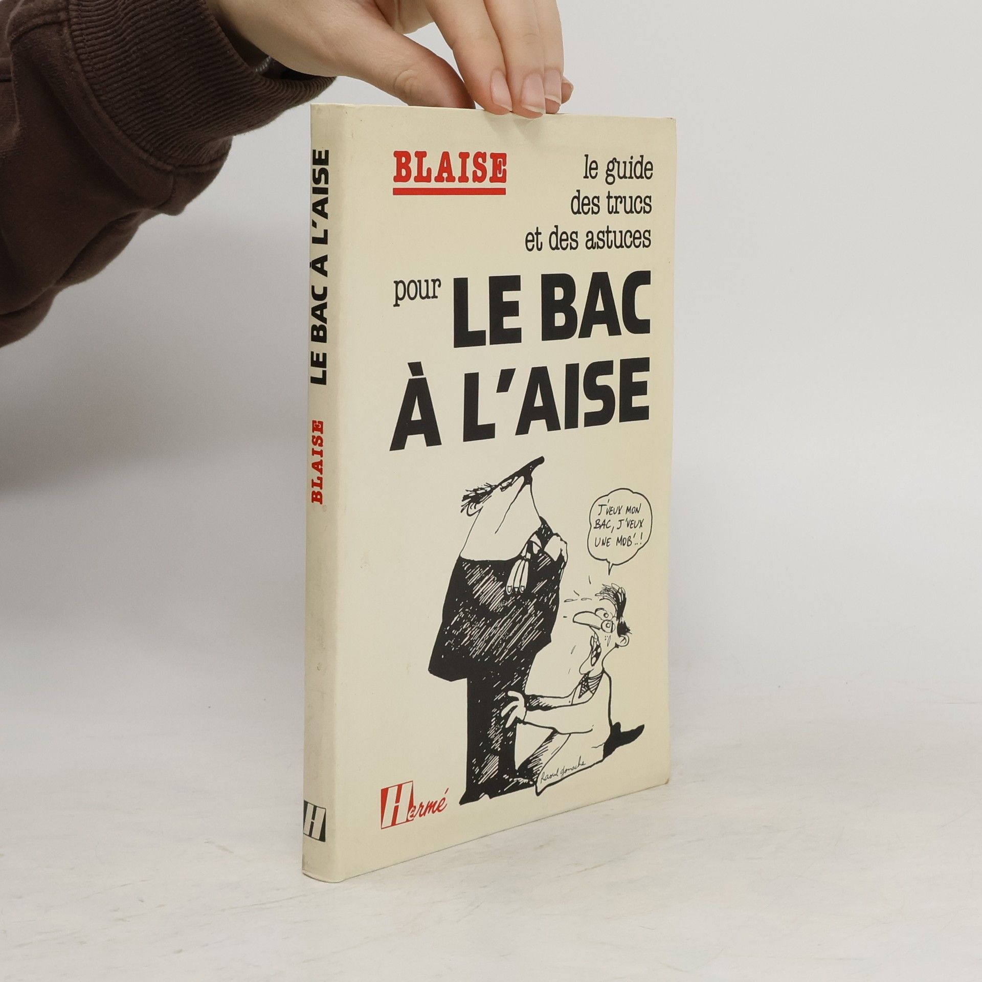 Blaise Le guide des trucs et des astuces pour le bac à l'aise