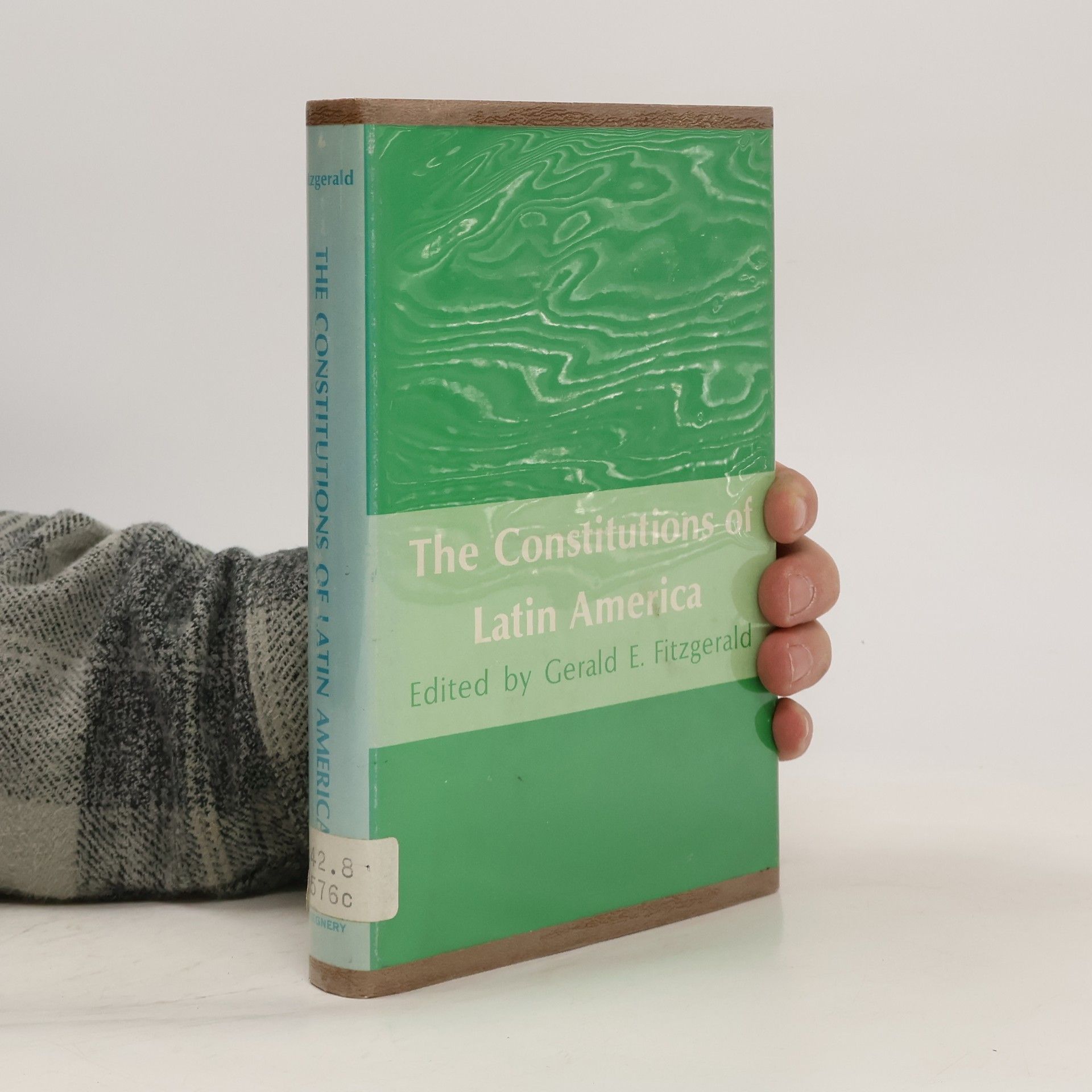 Gerald E. Fitzgerald The Constitutions of Latin America