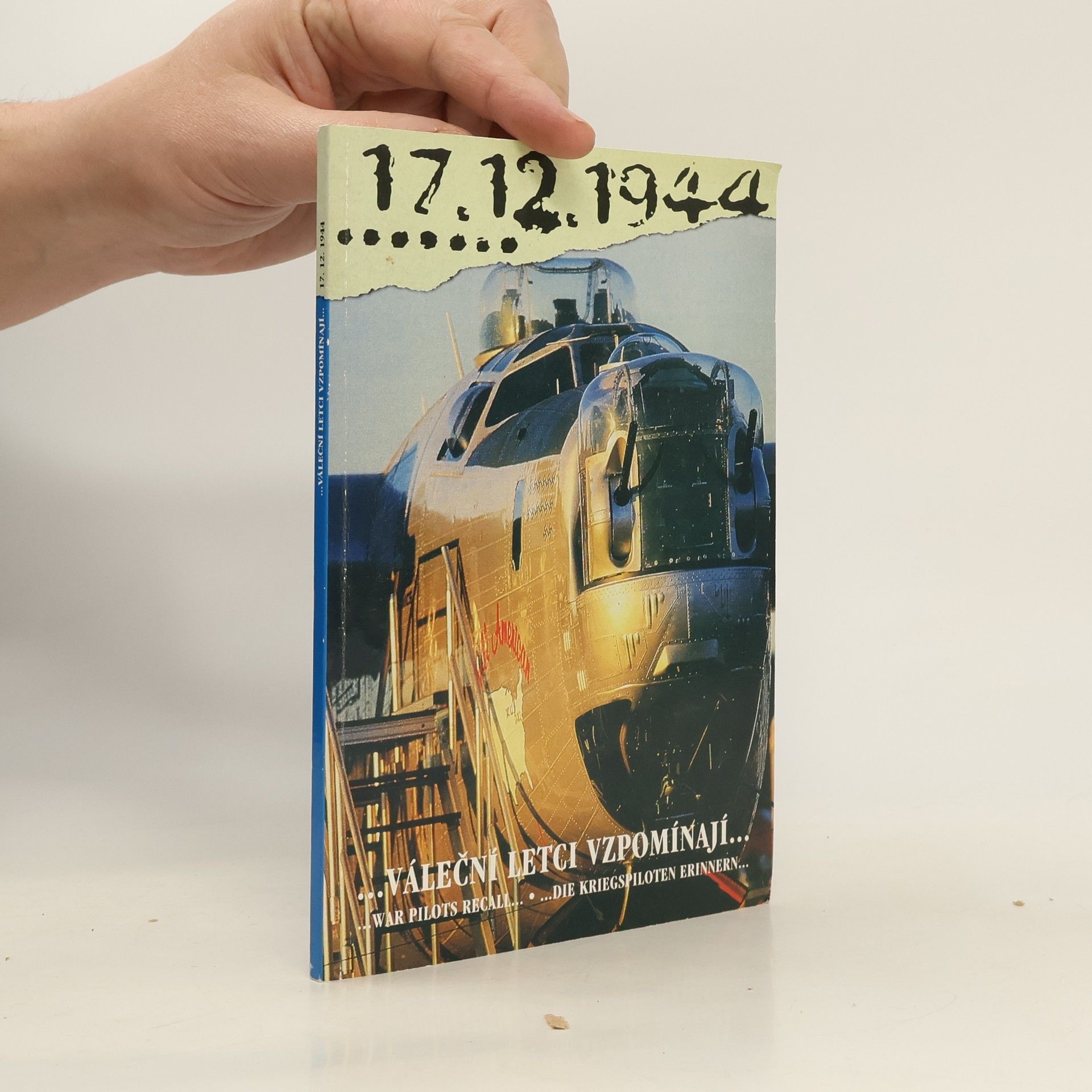 Collectif d'auteurs 17. 12. 1944 ...váleční letci vzpomínají...