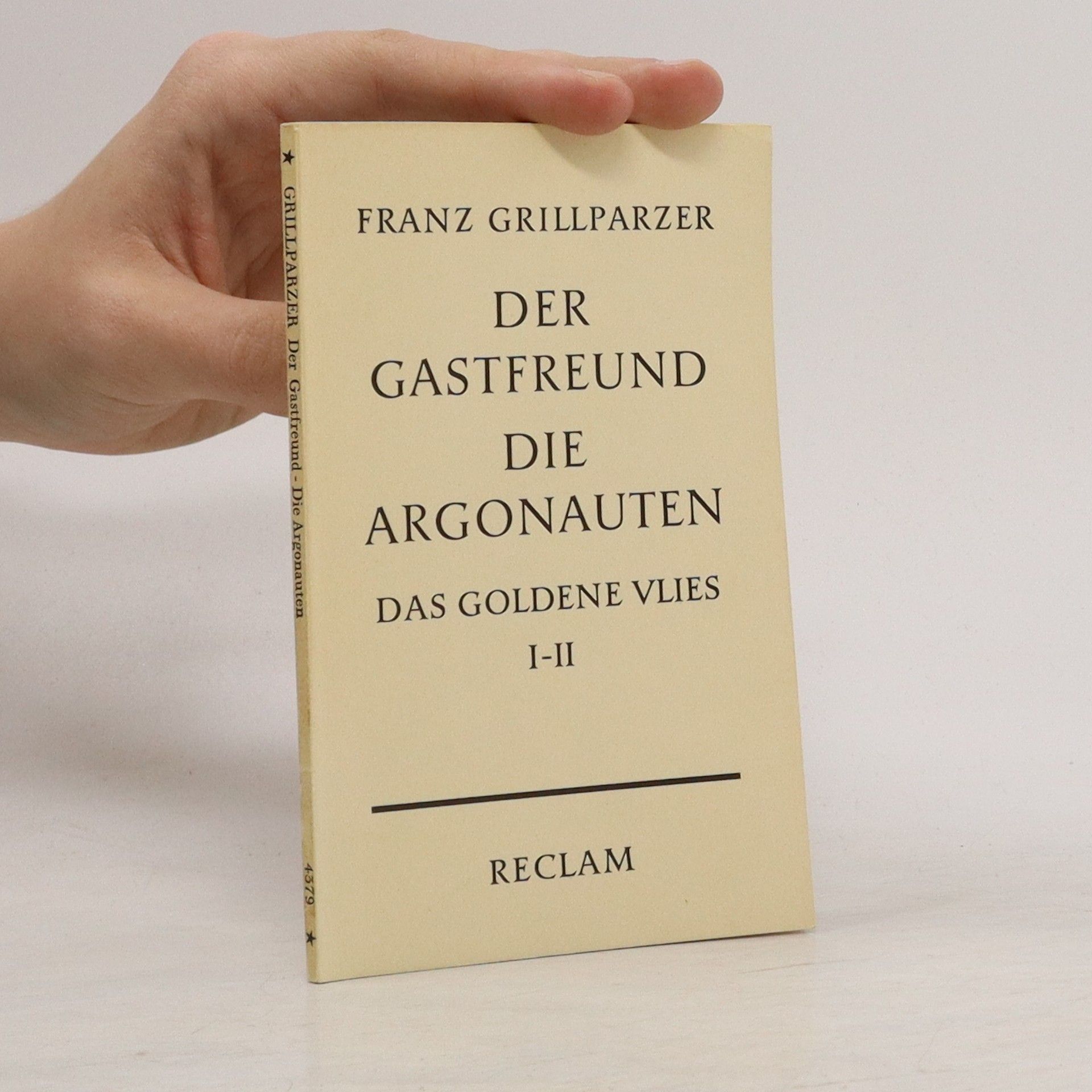 Franz Grillparzer Der Gastfreund. Die Argonauten