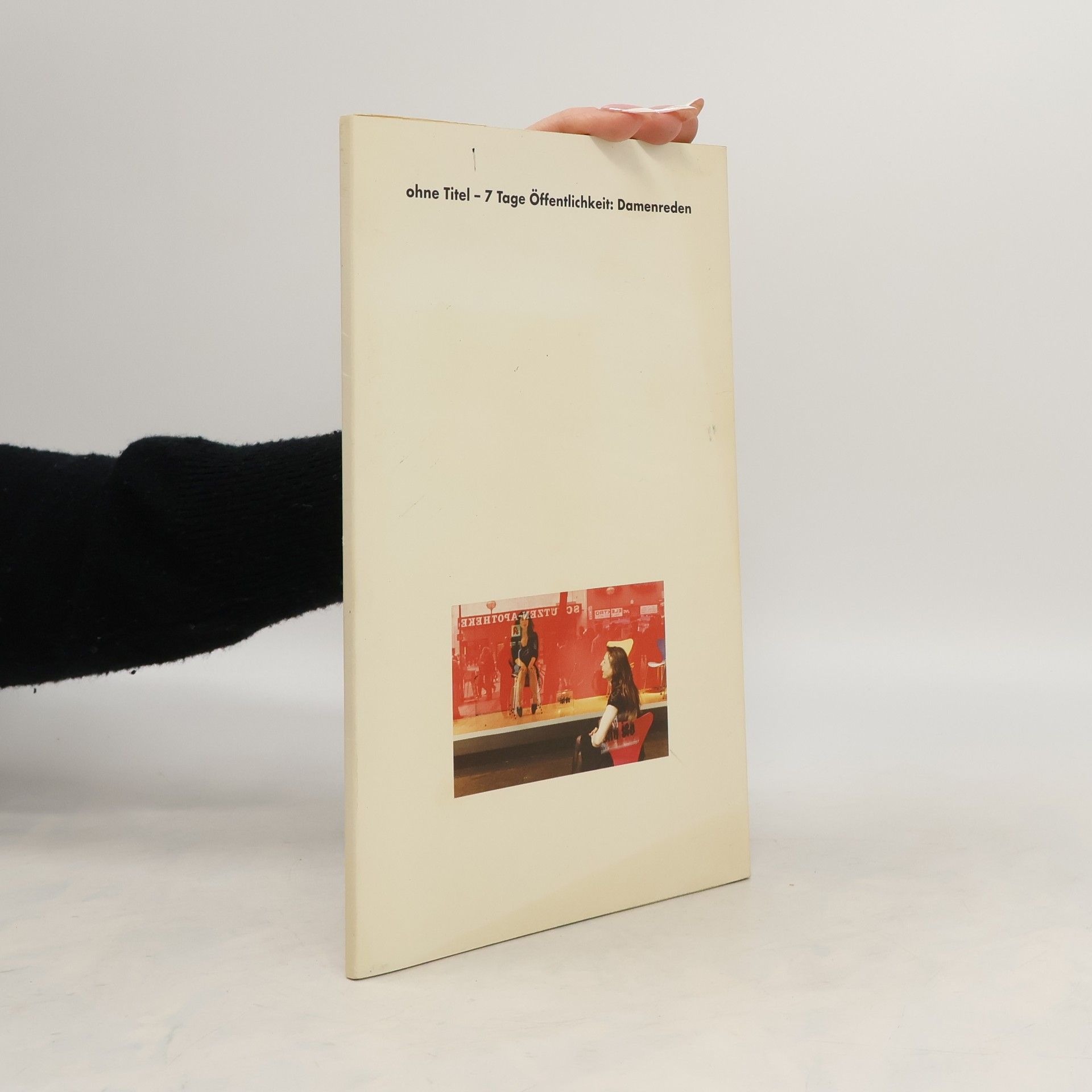 Collectif d'auteurs Ohne Titel. 7 Tage Öffentlichkeit: Damenreden