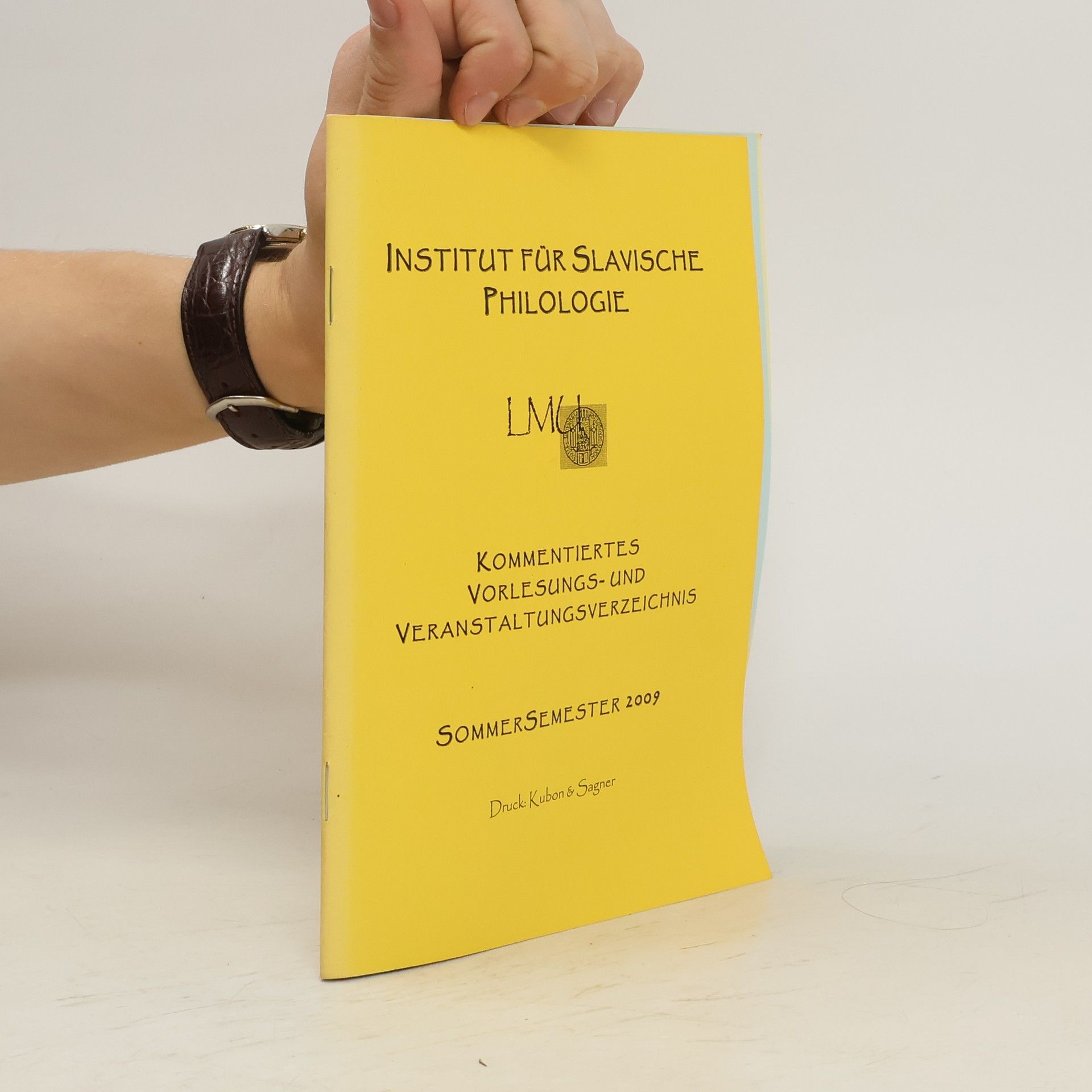 Autorenkollektiv Kommentiertes Vorlesungs und Veranstaltungsverzeichnis. Sommersemester 2009