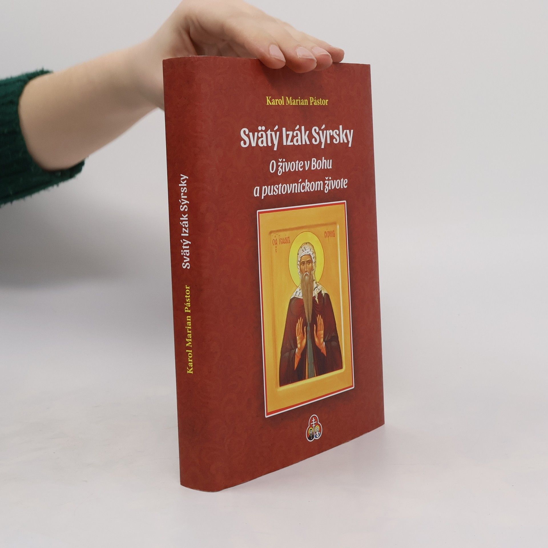 Karol Marian Pástor Svätý Izák Sýrsky