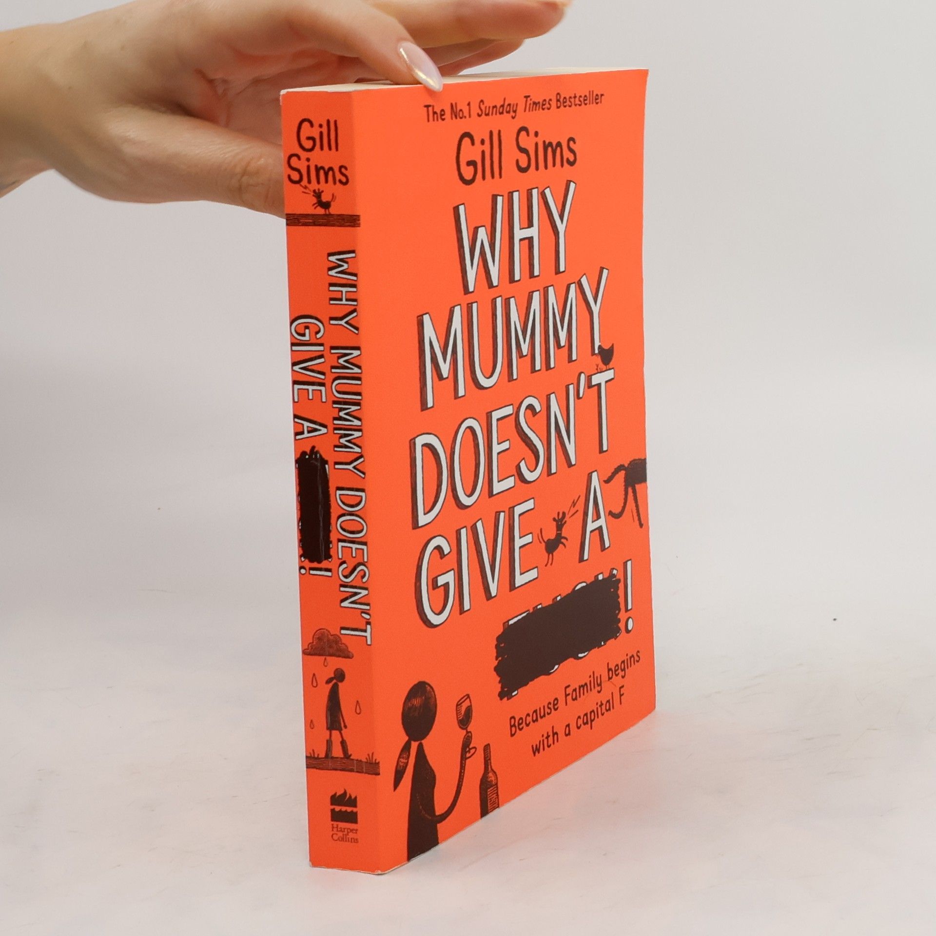 Gill Sims Why mummy doesn't give a ****!