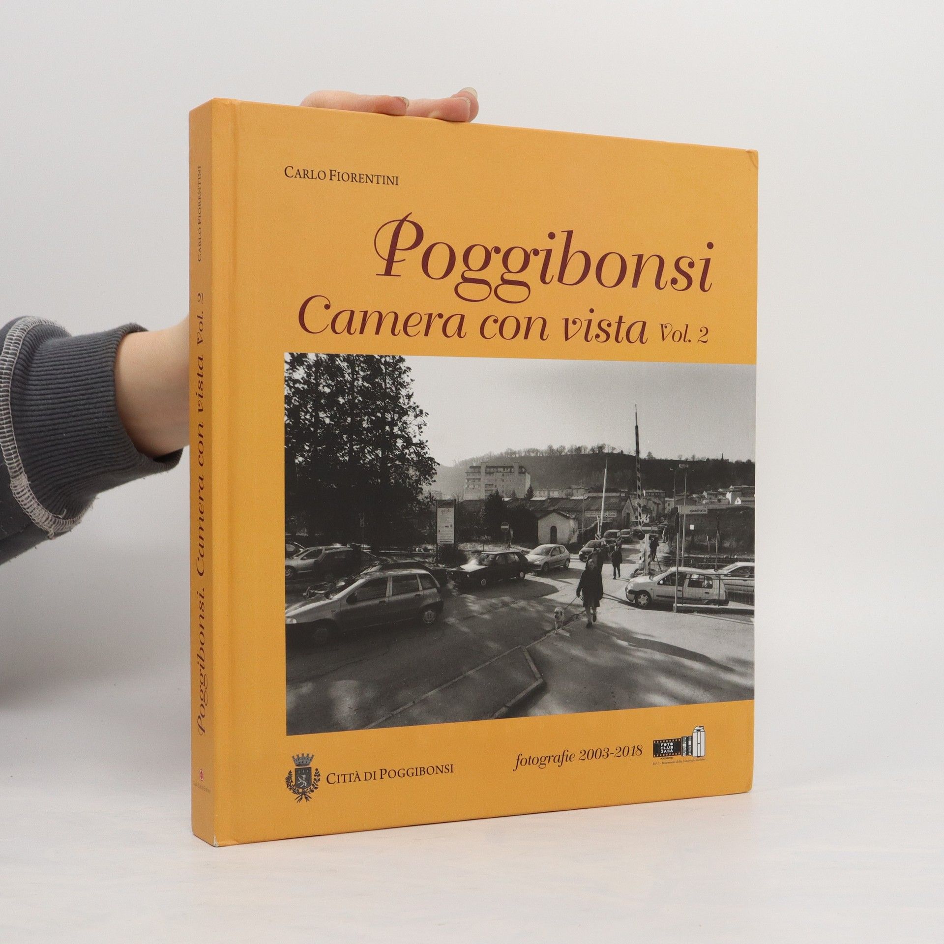 Carlo Fiorentini Poggibonsi. Camera con vista. Vol. 2
