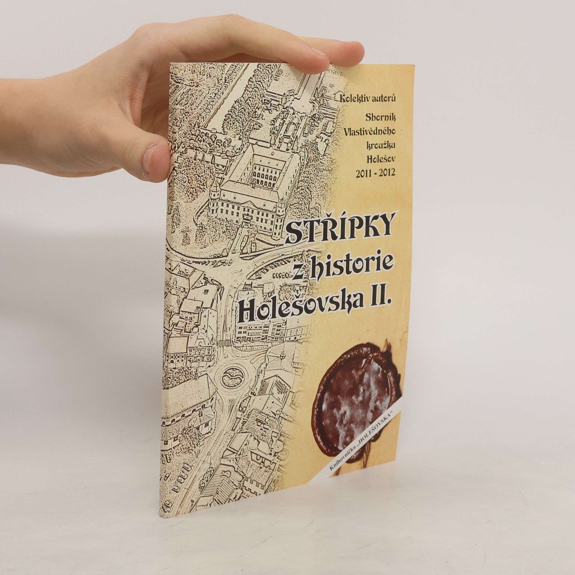 Collectif d'auteurs Střípky z historie Holešovska II.