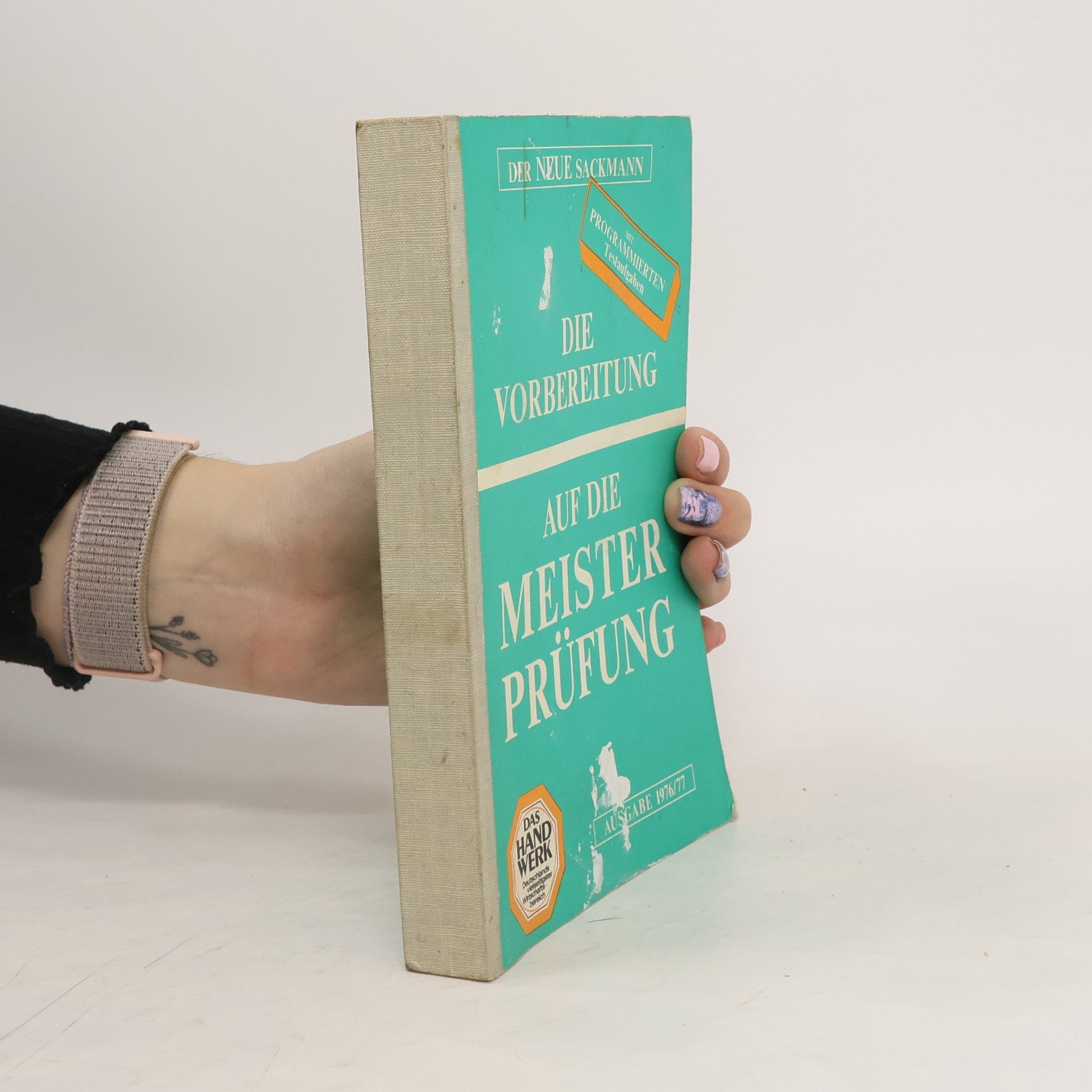 Autorenkollektiv Die Vorbereitung auf die Meister Prüfung