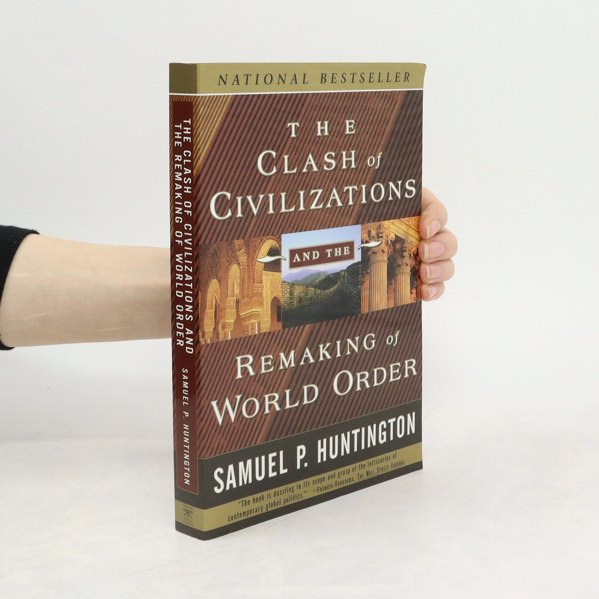 Samuel P. Huntington The Clash of Civilizations and the Remaking of World Order