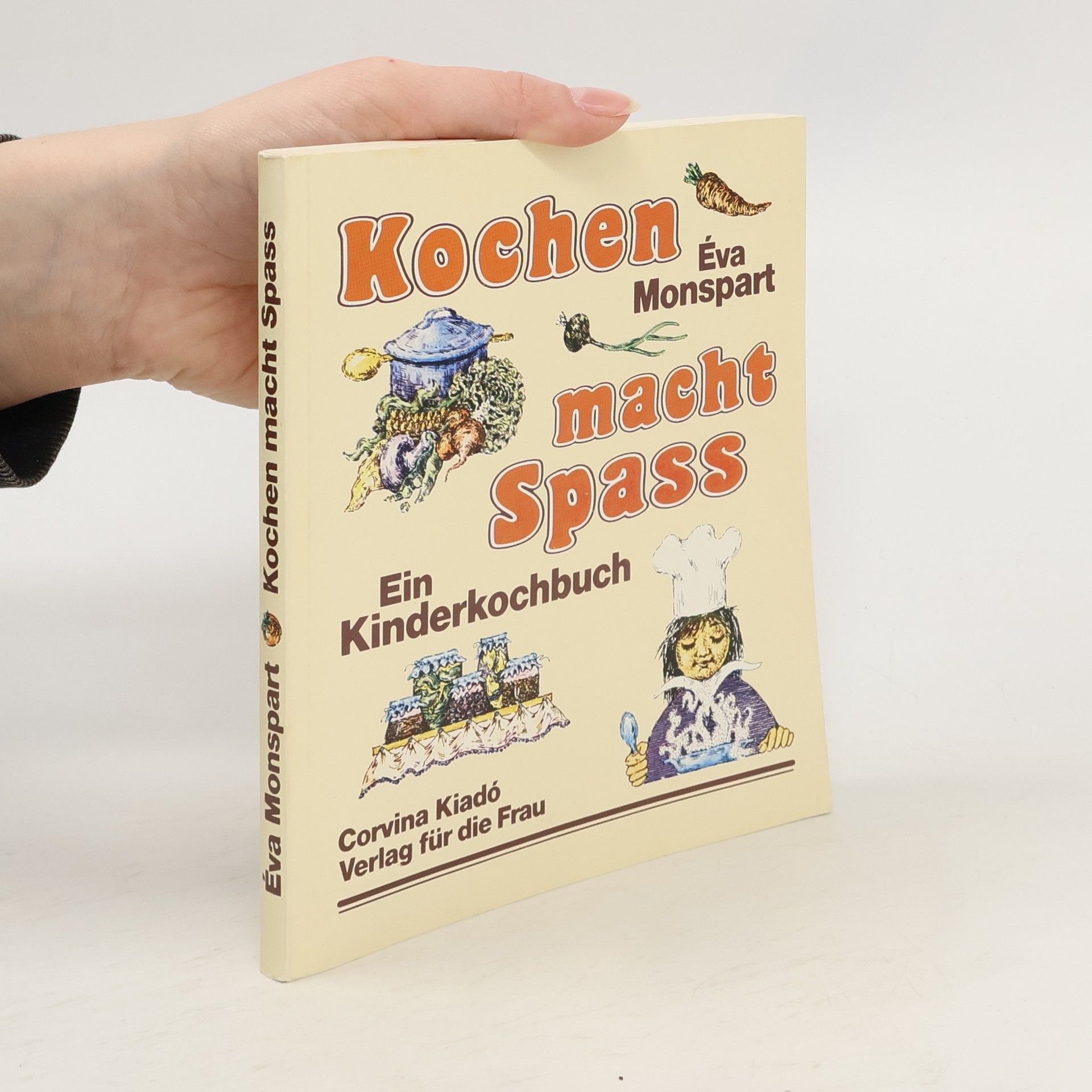 Kochen macht Spass. Ein Kinderkochbuch