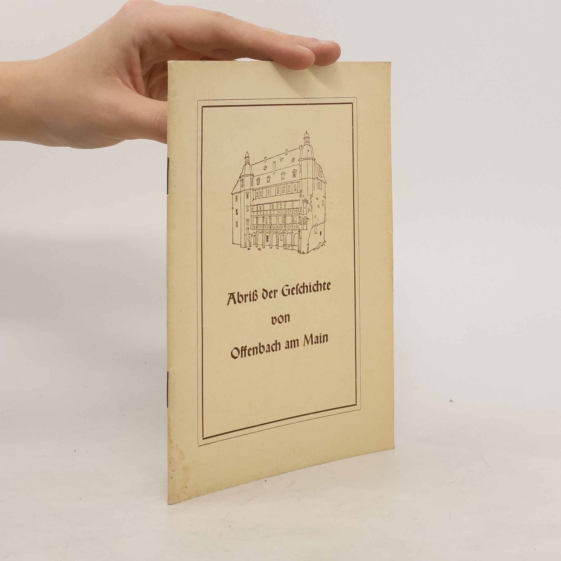 Collectif d'auteurs Abriß der Geschichte von Offenbach am Main