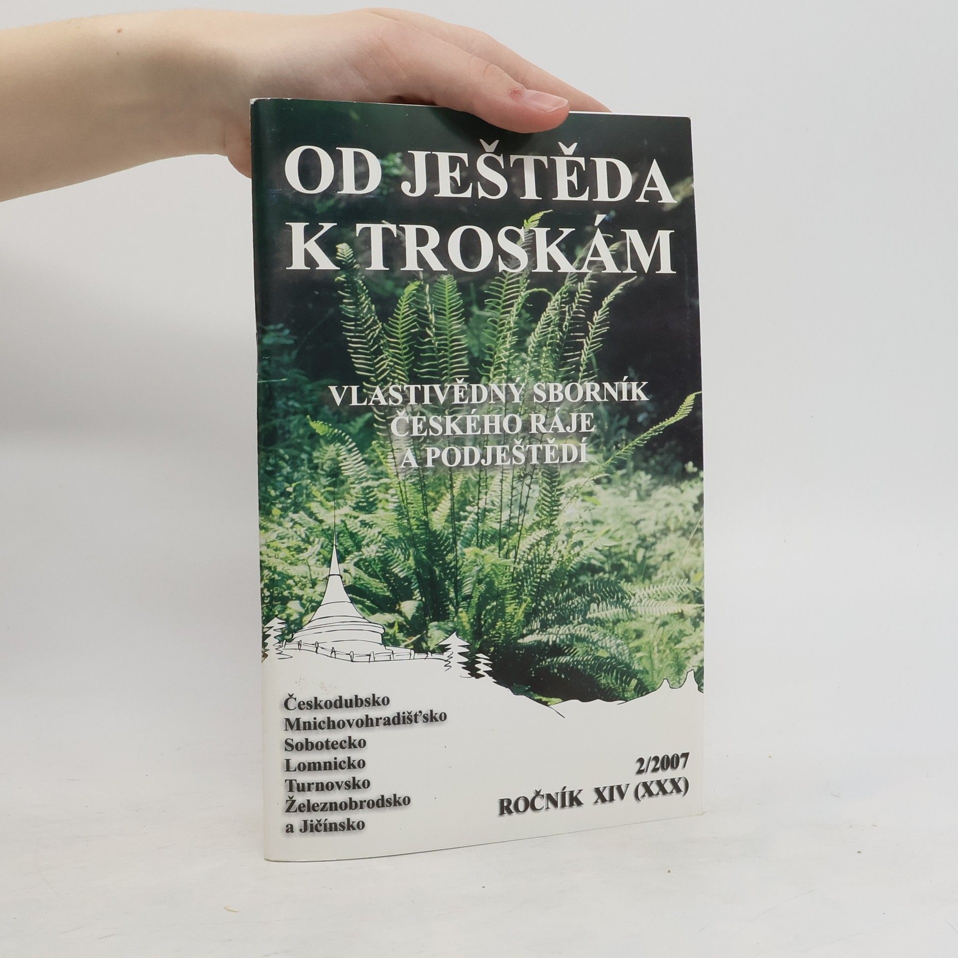 kolektiv Od Ještěda k troskám. Vlastivědný sborník českého ráje a podještědí 2/2007