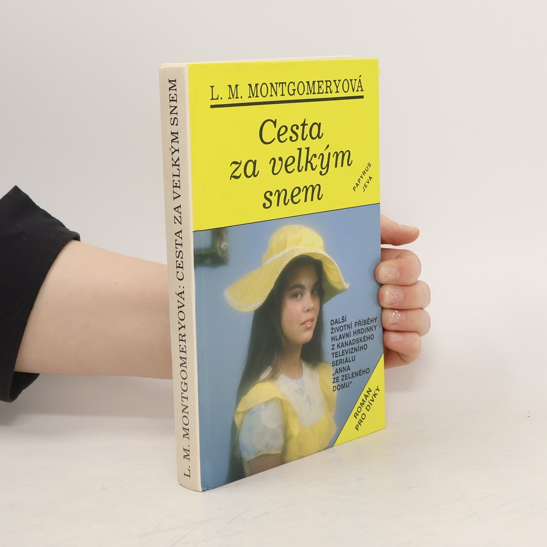 Lucy Maud Montgomery Cesta za velkým snem