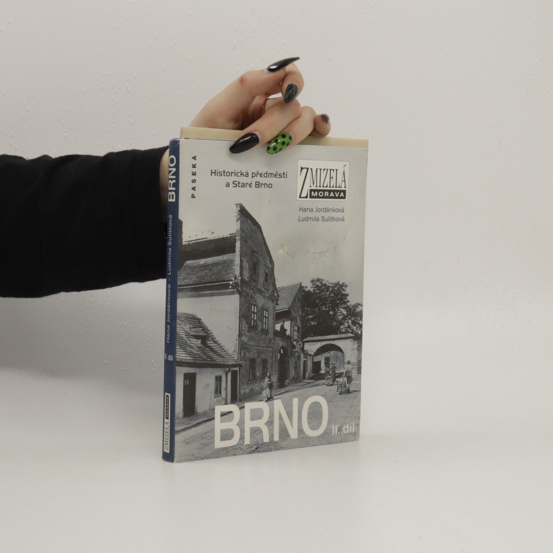 Hana Jordánková Brno II. díl: Historická předměstí a Staré Brno