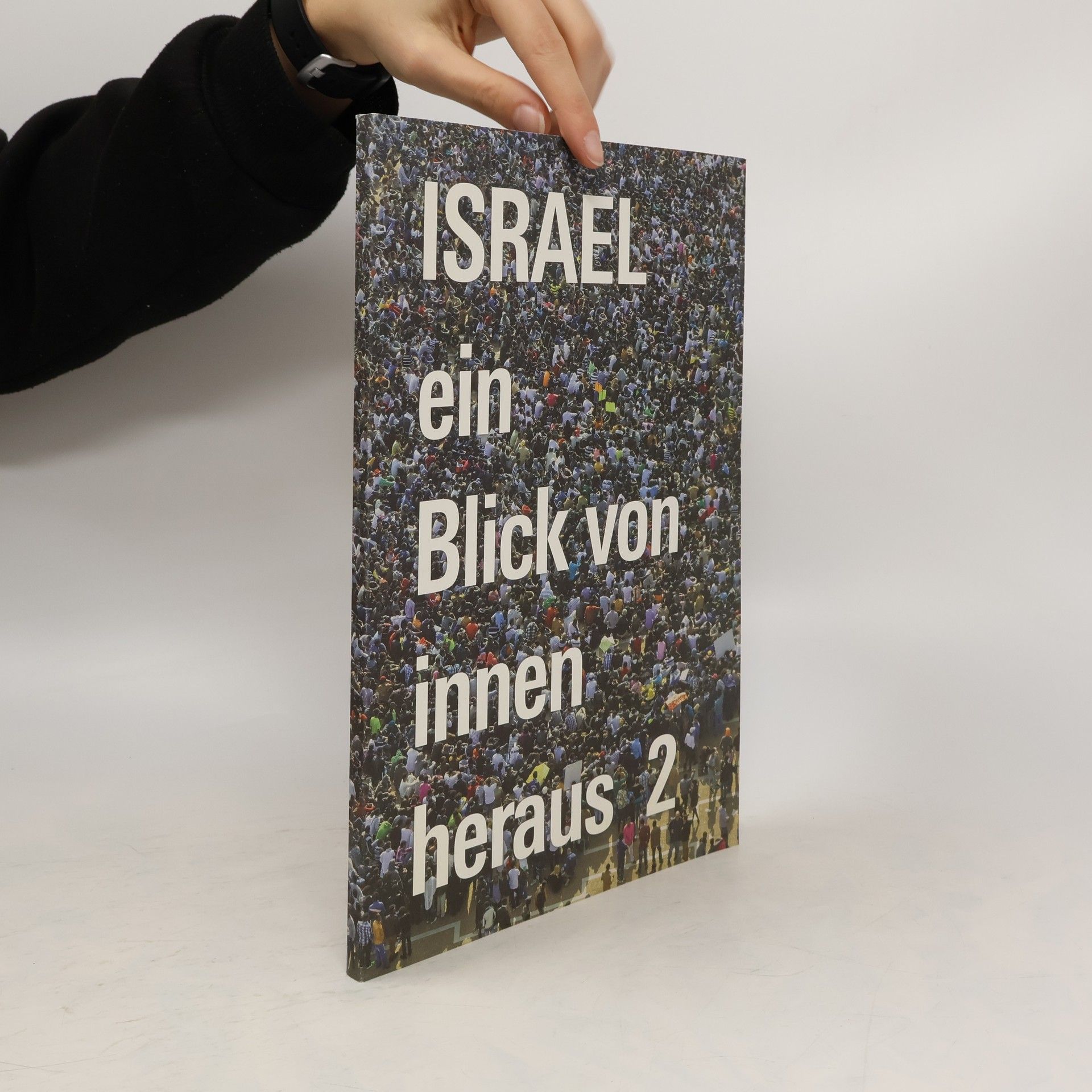 Israel, ein Blick von innen heraus ...