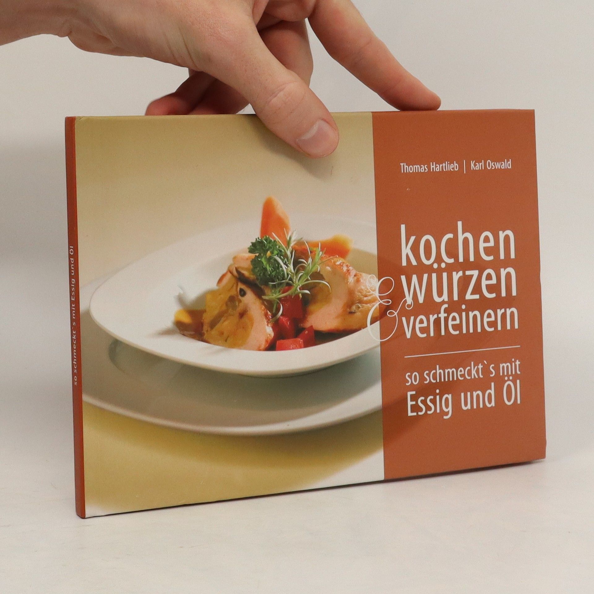 Thomas Hartlieb Kochen Würzen Verfeinern so Schmeckt's mit Essig und Öl